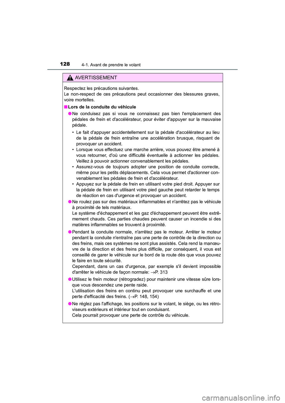 TOYOTA COROLLA IM 2017 Manuel du propriétaire (in French) 1284-1. Avant de prendre le volant
COROLLA iM_D (OM12K64D)
AVERTISSEMENT
Respectez les précautions suivantes.
Le non-respect de ces précautions peut occasionner des blessures graves,
voire mortelle TOYOTA COROLLA IM 2017 Manuel du propriétaire (in French) 1284-1. Avant de prendre le volant
COROLLA iM_D (OM12K64D)
AVERTISSEMENT
Respectez les précautions suivantes.
Le non-respect de ces précautions peut occasionner des blessures graves,
voire mortelle