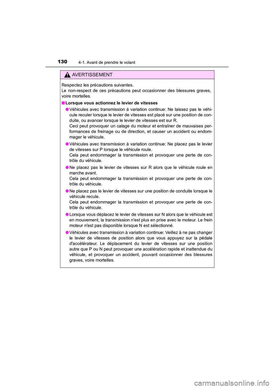 TOYOTA COROLLA IM 2017 Manuel du propriétaire (in French) 1304-1. Avant de prendre le volant
COROLLA iM_D (OM12K64D)
AVERTISSEMENT
Respectez les précautions suivantes.
Le non-respect de ces précautions peut occasionner des blessures graves,
voire mortelle TOYOTA COROLLA IM 2017 Manuel du propriétaire (in French) 1304-1. Avant de prendre le volant
COROLLA iM_D (OM12K64D)
AVERTISSEMENT
Respectez les précautions suivantes.
Le non-respect de ces précautions peut occasionner des blessures graves,
voire mortelle