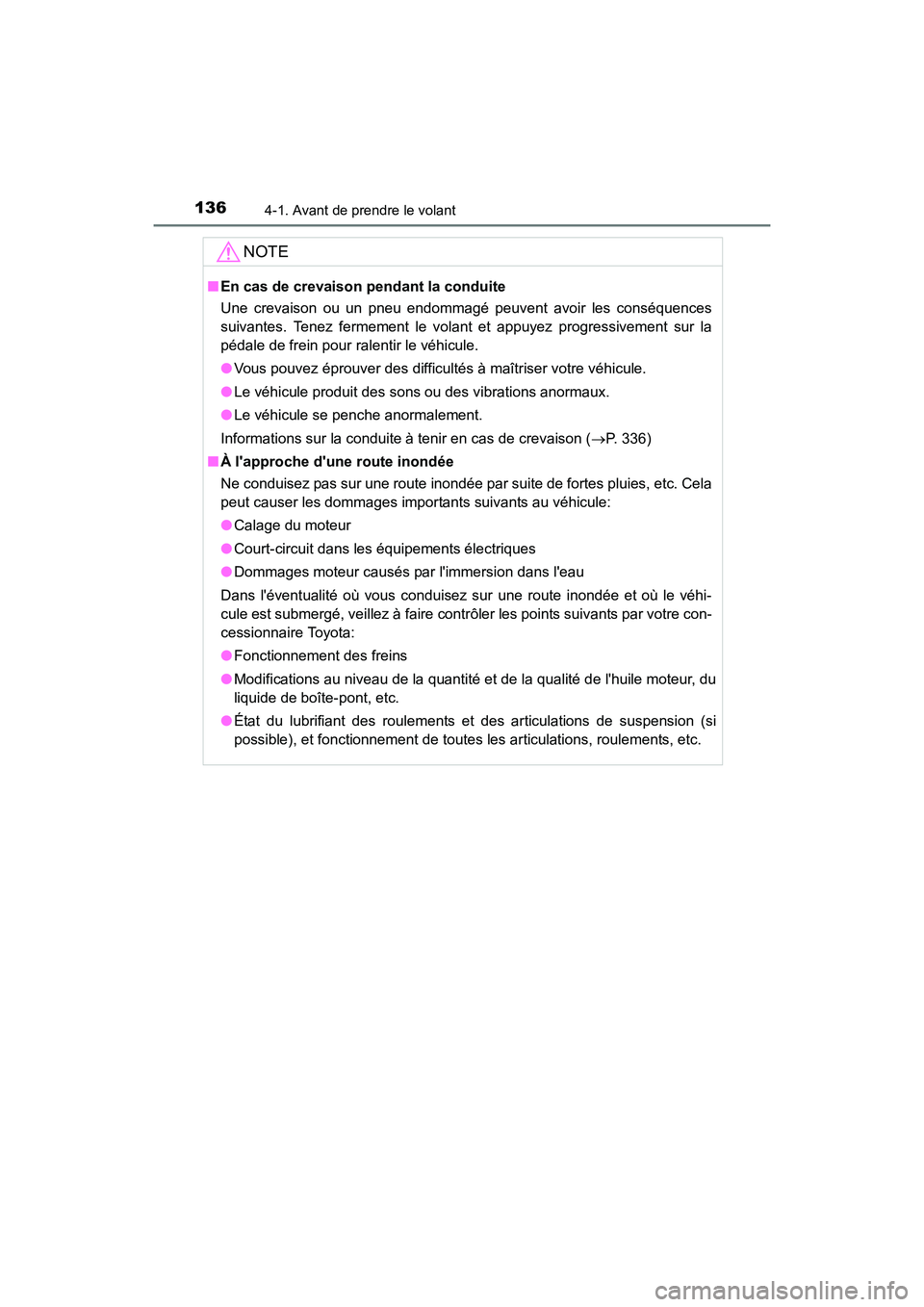 TOYOTA COROLLA IM 2017 Manuel du propriétaire (in French) 1364-1. Avant de prendre le volant
COROLLA iM_D (OM12K64D)
NOTE
■En cas de crevaison pendant la conduite
Une crevaison ou un pneu endommagé peuvent avoir les conséquences
suivantes. Tenez fermeme TOYOTA COROLLA IM 2017 Manuel du propriétaire (in French) 1364-1. Avant de prendre le volant
COROLLA iM_D (OM12K64D)
NOTE
■En cas de crevaison pendant la conduite
Une crevaison ou un pneu endommagé peuvent avoir les conséquences
suivantes. Tenez fermeme