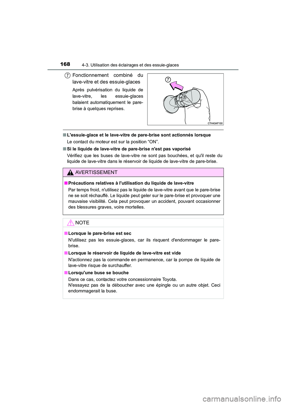 TOYOTA COROLLA IM 2017 Manuel du propriétaire (in French) 1684-3. Utilisation des éclairages et des essuie-glaces
COROLLA iM_D (OM12K64D)
Fonctionnement combiné du
lave-vitre et des essuie-glaces
Après pulvérisation du liquide de
lave-vitre, les essuie-g TOYOTA COROLLA IM 2017 Manuel du propriétaire (in French) 1684-3. Utilisation des éclairages et des essuie-glaces
COROLLA iM_D (OM12K64D)
Fonctionnement combiné du
lave-vitre et des essuie-glaces
Après pulvérisation du liquide de
lave-vitre, les essuie-g