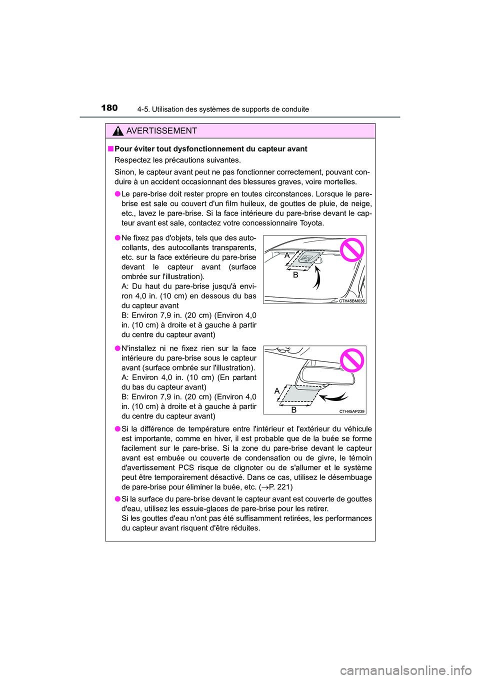 TOYOTA COROLLA IM 2017 Manuel du propriétaire (in French) 1804-5. Utilisation des systèmes de supports de conduite
COROLLA iM_D (OM12K64D)
AVERTISSEMENT
■Pour éviter tout dysfonctionnement du capteur avant
Respectez les précautions suivantes.
Sinon, le TOYOTA COROLLA IM 2017 Manuel du propriétaire (in French) 1804-5. Utilisation des systèmes de supports de conduite
COROLLA iM_D (OM12K64D)
AVERTISSEMENT
■Pour éviter tout dysfonctionnement du capteur avant
Respectez les précautions suivantes.
Sinon, le