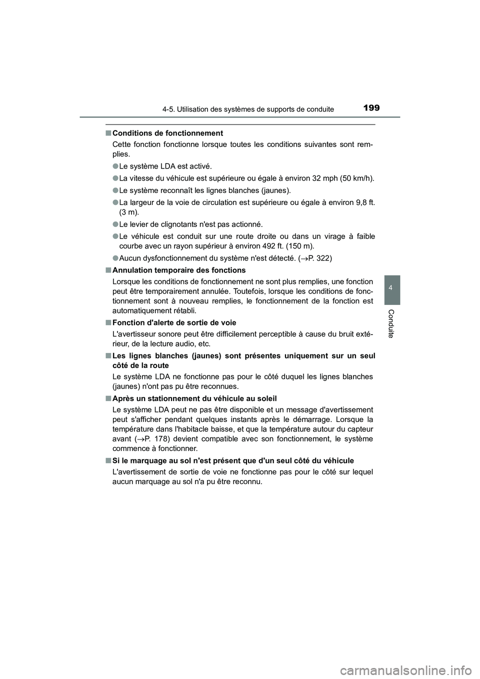 TOYOTA COROLLA IM 2017  Manuel du propriétaire (in French) 1994-5. Utilisation des systèmes de supports de conduite
4
Conduite
COROLLA iM_D (OM12K64D)
■Conditions de fonctionnement
Cette fonction fonctionne lorsque toutes les conditions suivantes sont rem-