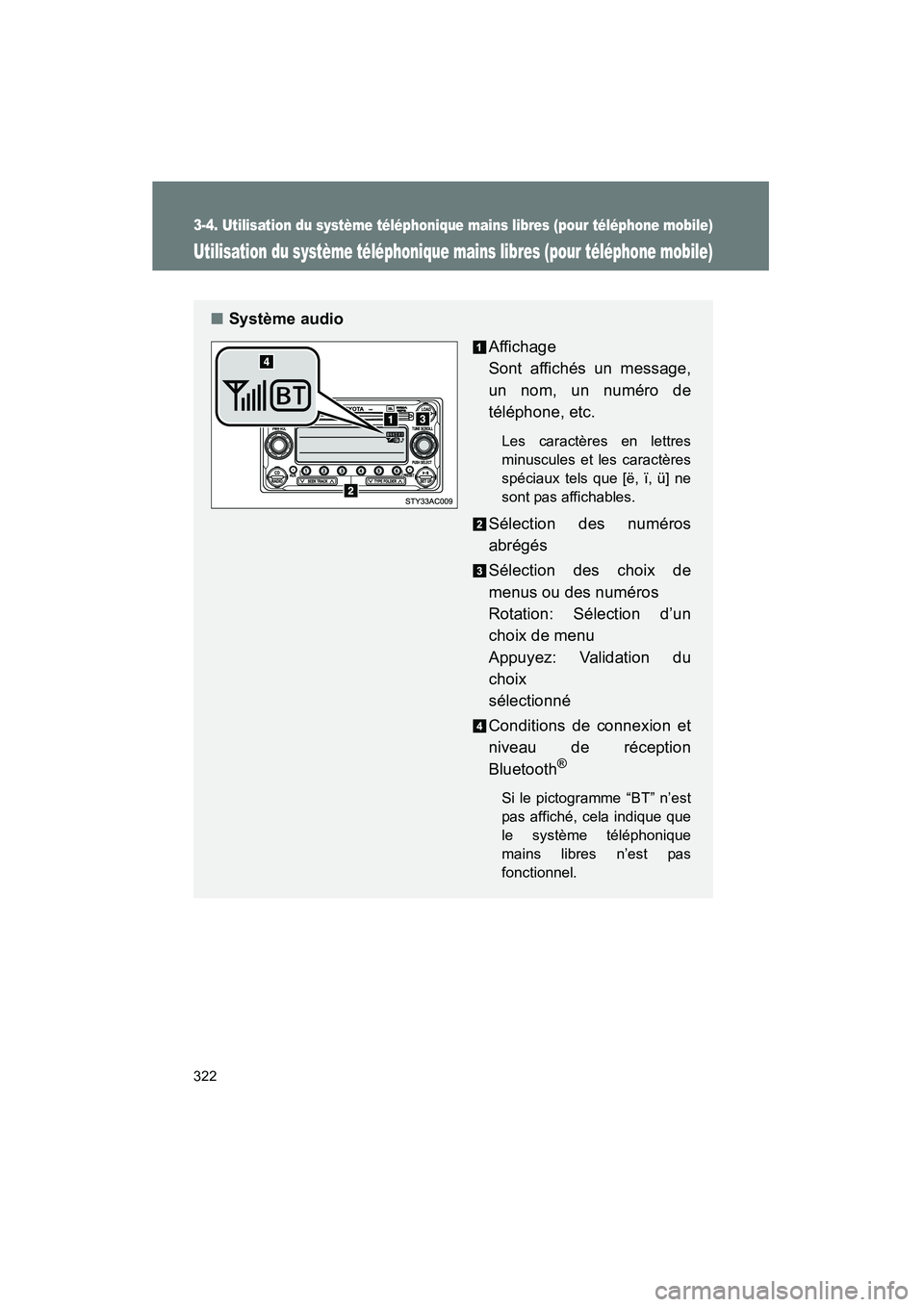 TOYOTA FJ CRUISER 2012  Manuel du propriétaire (in French) 322
3-4. Utilisation du système téléphonique mains libres (pour téléphone mobile)
FJ CRUISER_D_(35A60D)
Utilisation du système téléphonique mains libres (pour téléphone mobile)
■Système a