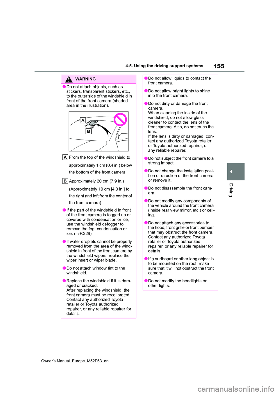 TOYOTA GR YARIS 2023 Owners Manual 155
4
Owner's Manual_Europe_M52P63_en
4-5. Using the driving support systems
Driving
WARNING
●Do not attach objects, such as stickers, transparent stickers, etc.,
to the outer side of the win TOYOTA GR YARIS 2023 Owners Manual 155
4
Owner's Manual_Europe_M52P63_en
4-5. Using the driving support systems
Driving
WARNING
●Do not attach objects, such as stickers, transparent stickers, etc.,
to the outer side of the win