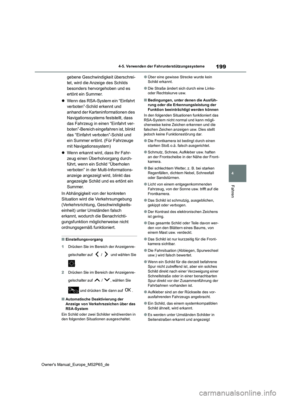 TOYOTA GR YARIS 2022 Betriebsanleitungen (in German) 199
4
Owner's Manual_Europe_M52P65_de
4-5. Verwenden der Fahrunterstützungssysteme
Fahren
gebene Geschwindigkeit überschrei-
tet, wird die Anzeige des Schilds
besonders hervorgehoben und es
e TOYOTA GR YARIS 2022 Betriebsanleitungen (in German) 199
4
Owner's Manual_Europe_M52P65_de
4-5. Verwenden der Fahrunterstützungssysteme
Fahren
gebene Geschwindigkeit überschrei-
tet, wird die Anzeige des Schilds
besonders hervorgehoben und es
e