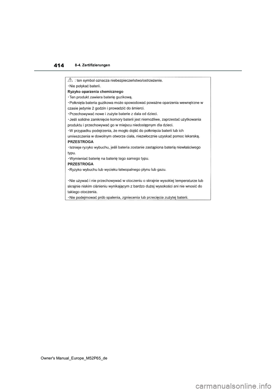 TOYOTA GR YARIS 2022  Betriebsanleitungen (in German) 414
Owner's Manual_Europe_M52P65_de
8-4. Zertifizierungen 