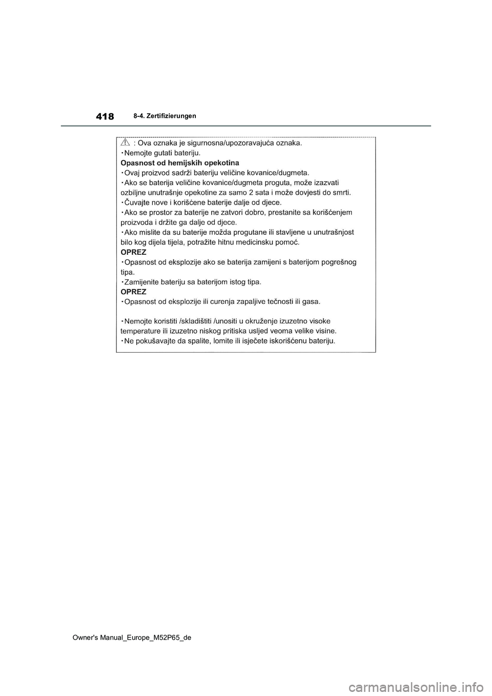 TOYOTA GR YARIS 2022  Betriebsanleitungen (in German) 418
Owner's Manual_Europe_M52P65_de
8-4. Zertifizierungen 