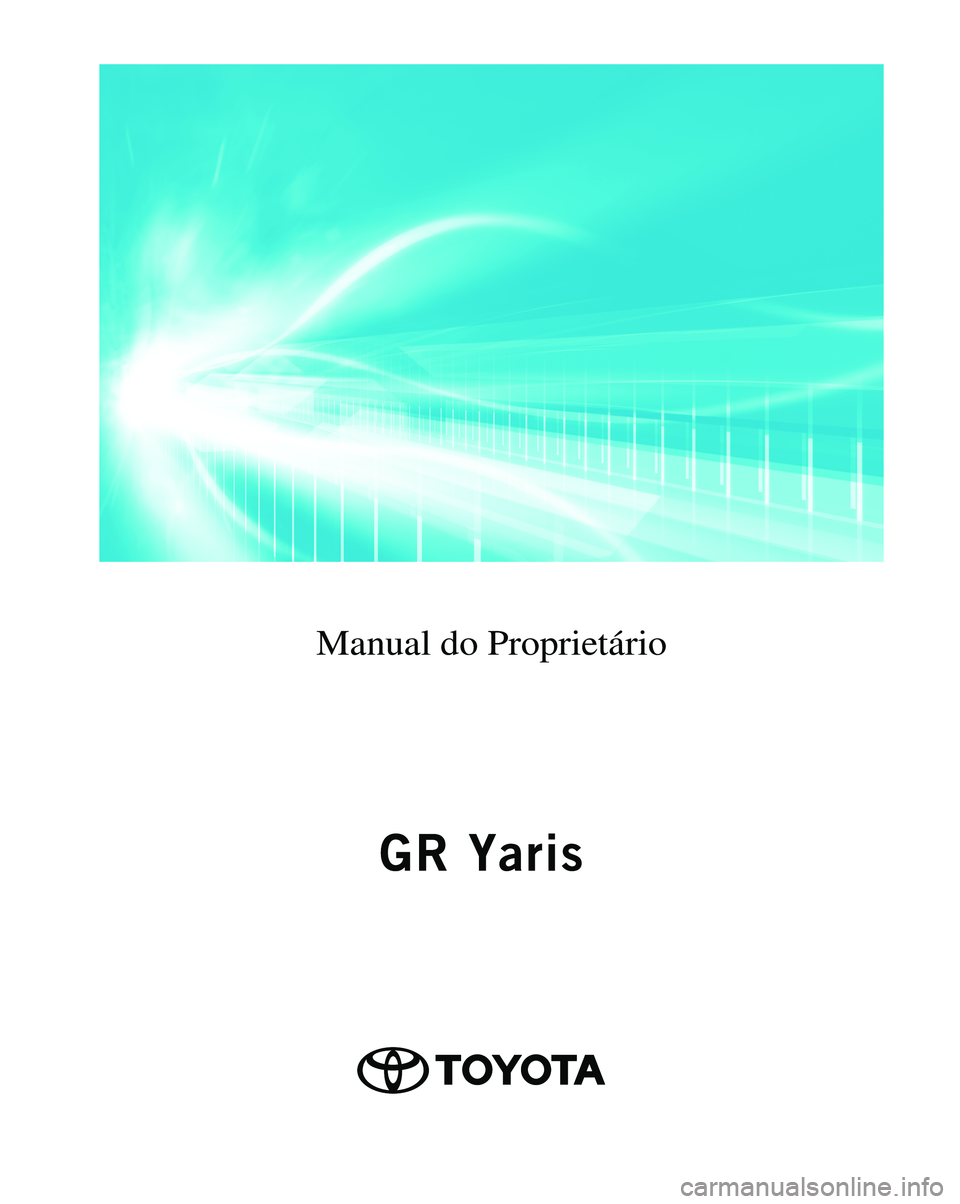 TOYOTA GR YARIS 2021  Manual de utilização (in Portuguese) Manual do Proprietário 