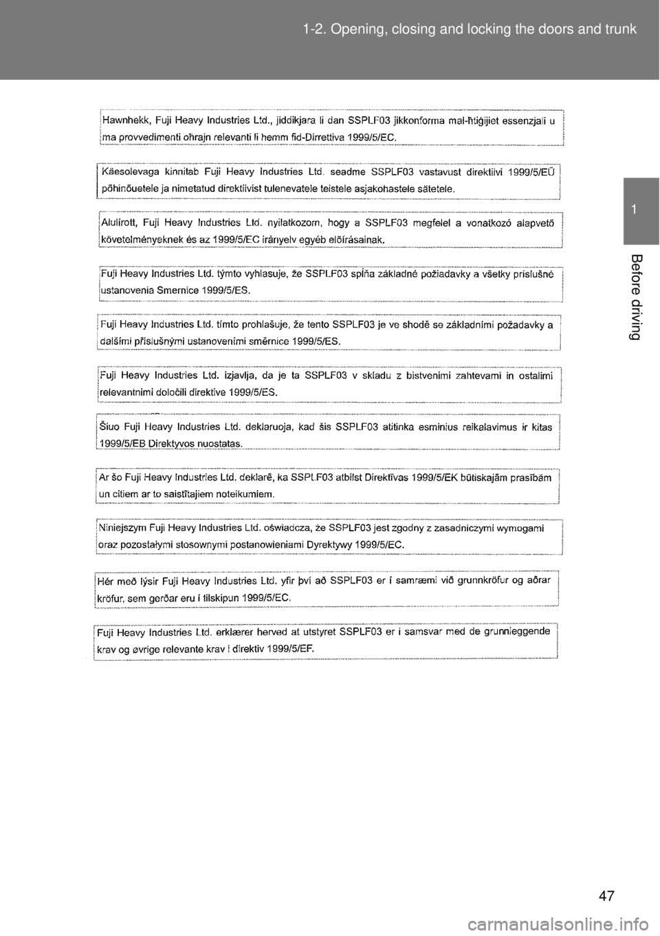 TOYOTA GT86 2014  Owners Manual 47 1-2. Opening, closing and locking the doors and trunk
1
Before driving 