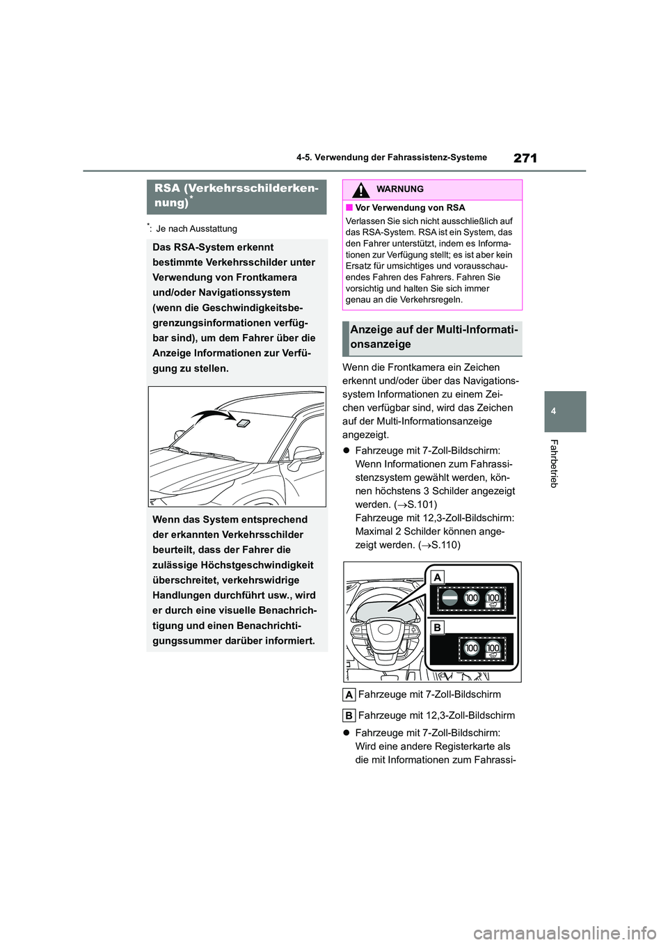TOYOTA HIGHLANDER 2023 Betriebsanleitungen (in German) 271
4
4-5. Verwendung der Fahrassistenz-Systeme
Fahrbetrieb
*: Je nach Ausstattung
Wenn die Frontkamera ein Zeichen
erkennt und/oder über das Navigations-
system Informationen zu einem Zei-
chen v TOYOTA HIGHLANDER 2023 Betriebsanleitungen (in German) 271
4
4-5. Verwendung der Fahrassistenz-Systeme
Fahrbetrieb
*: Je nach Ausstattung
Wenn die Frontkamera ein Zeichen
erkennt und/oder über das Navigations-
system Informationen zu einem Zei-
chen v