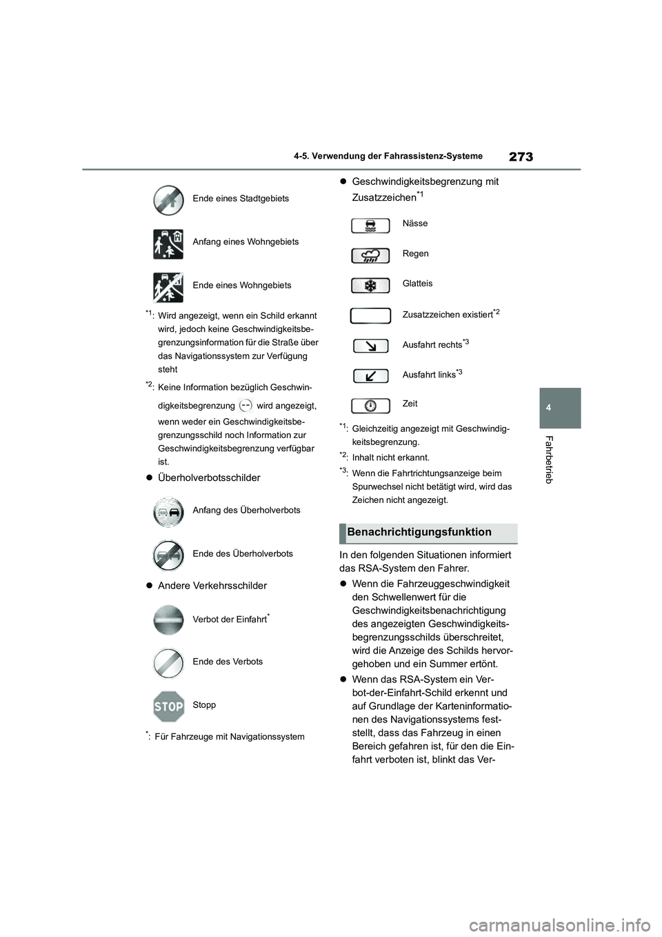 TOYOTA HIGHLANDER 2023 Betriebsanleitungen (in German) 273
4
4-5. Verwendung der Fahrassistenz-Systeme
Fahrbetrieb
*1: Wird angezeigt, wenn ein Schild erkannt
wird, jedoch keine Geschwindigkeitsbe-
grenzungsinformation für die Straße über
das Navi TOYOTA HIGHLANDER 2023 Betriebsanleitungen (in German) 273
4
4-5. Verwendung der Fahrassistenz-Systeme
Fahrbetrieb
*1: Wird angezeigt, wenn ein Schild erkannt
wird, jedoch keine Geschwindigkeitsbe-
grenzungsinformation für die Straße über
das Navi