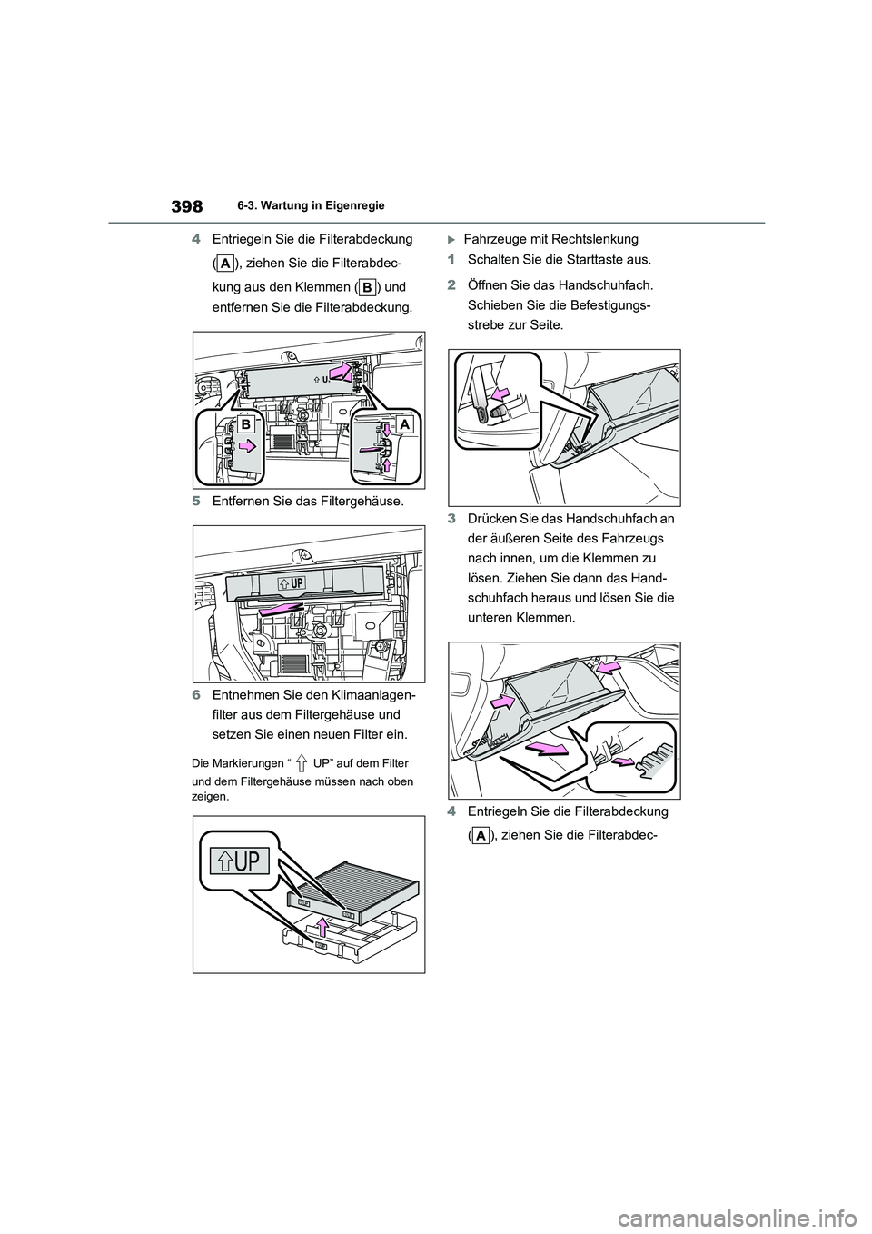 TOYOTA HIGHLANDER 2023  Betriebsanleitungen (in German) 3986-3. Wartung in Eigenregie
4Entriegeln Sie die Filterabdeckung  
( ), ziehen Sie die Filterabdec- 
kung aus den Klemmen ( ) und  
entfernen Sie die Filterabdeckung. 
5 Entfernen Sie das Filtergehä