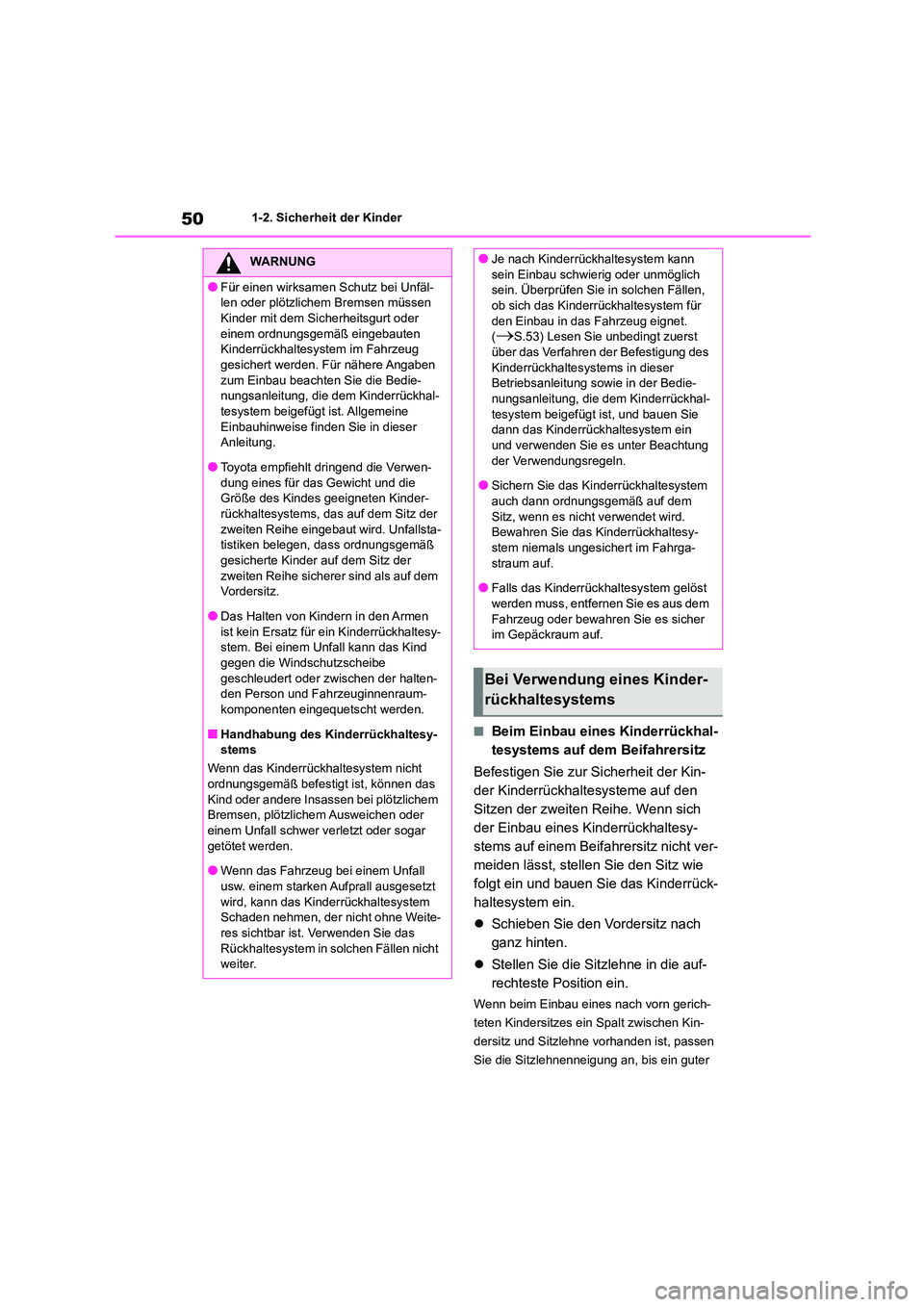 TOYOTA HIGHLANDER 2023 Betriebsanleitungen (in German) 501-2. Sicherheit der Kinder
■Beim Einbau eines Kinderrückhal-
tesystems auf dem Beifahrersitz
Befestigen Sie zur Sicherheit der Kin-
der Kinderrückhaltesysteme auf den
Sitzen der zweiten Reih TOYOTA HIGHLANDER 2023 Betriebsanleitungen (in German) 501-2. Sicherheit der Kinder
■Beim Einbau eines Kinderrückhal-
tesystems auf dem Beifahrersitz
Befestigen Sie zur Sicherheit der Kin-
der Kinderrückhaltesysteme auf den
Sitzen der zweiten Reih