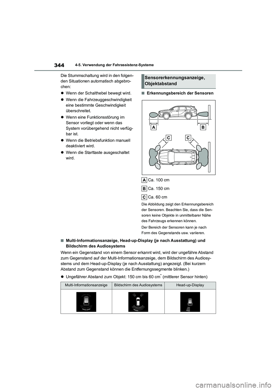 TOYOTA HIGHLANDER 2021  Betriebsanleitungen (in German) 3444-5. Verwendung der Fahrassistenz-Systeme
Die Stummschaltung wird in den folgen- 
den Situationen automatisch abgebro-
chen: 
 Wenn der Schalthebel bewegt wird. 
 Wenn die Fahrzeuggeschwindig