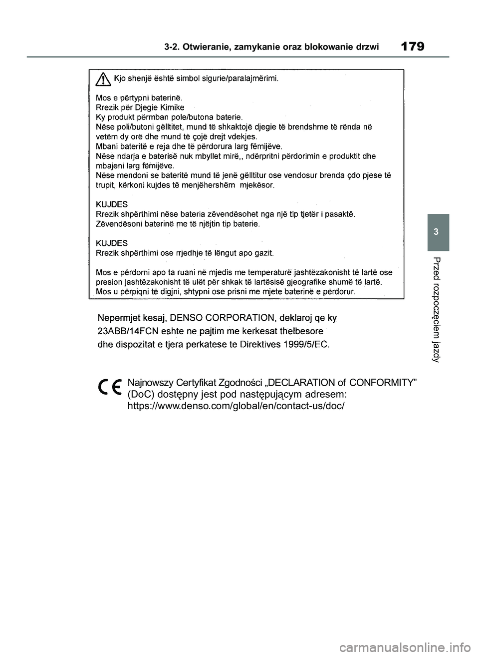 TOYOTA HIGHLANDER 2022  Instrukcja obsługi (in Polish) Przed rozpocz´ciem jazdy
3-2. Otwieranie, zamykanie oraz blokowanie drzwi179
3
Najnowszy Cer tyfikat ZgodnoÊci „DECLARATION of CONFORMITY”
(DoC) dost´pny jest pod nast´pujàcym adresem:
https: