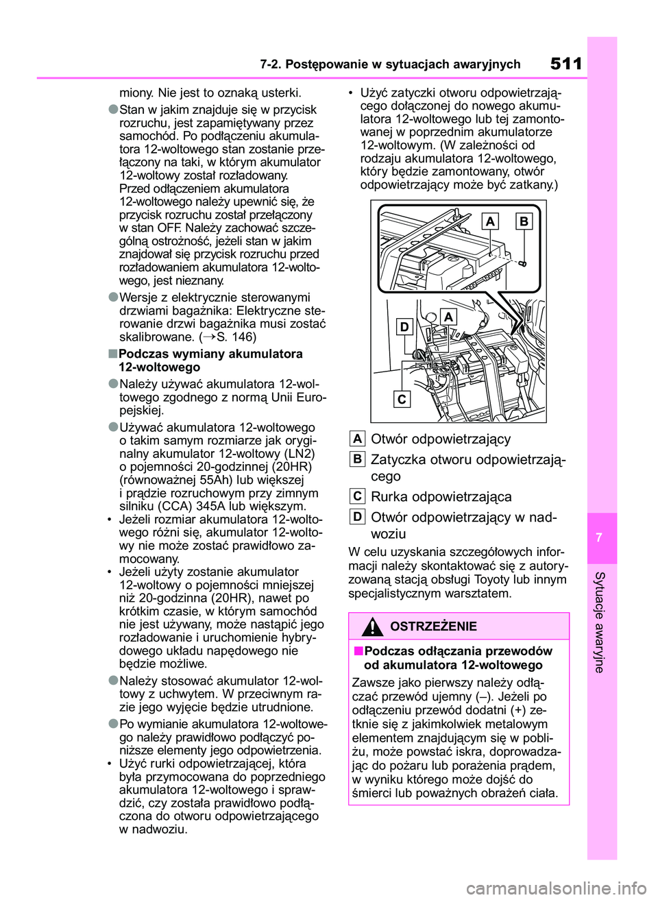 TOYOTA HIGHLANDER 2021 Instrukcja obsługi (in Polish) miony. Nie jest to oznakà usterki.
Stan w jakim znajduje si´ w przycisk
rozruchu, jest zapami´tywany przez
samochód. Po pod∏àczeniu akumula-
tora 12-woltowego stan zostanie prze-
∏àczony na TOYOTA HIGHLANDER 2021 Instrukcja obsługi (in Polish) miony. Nie jest to oznakà usterki.
Stan w jakim znajduje si´ w przycisk
rozruchu, jest zapami´tywany przez
samochód. Po pod∏àczeniu akumula-
tora 12-woltowego stan zostanie prze-
∏àczony na
