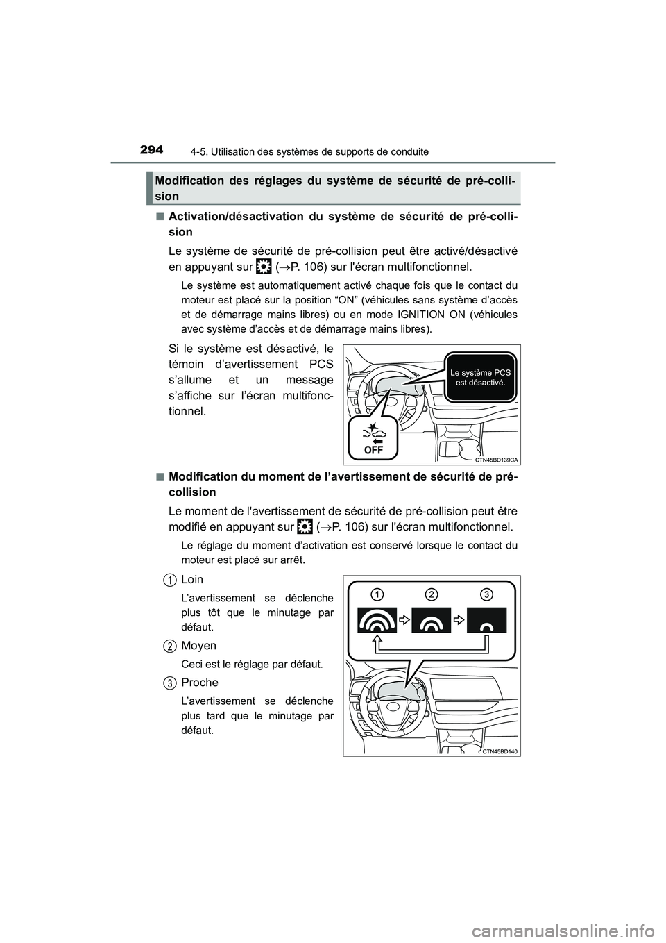 TOYOTA HIGHLANDER 2017  Manuel du propriétaire (in French) 2944-5. Utilisation des systèmes de supports de conduite
HIGHLANDER_D_ OM0E017D 
■Activation/désactivation du système de sécurité de pré-colli- 
sion 
Le système de sécurité de pré-collisi