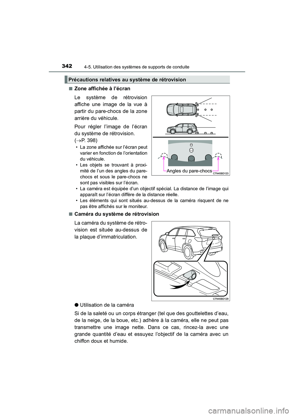 TOYOTA HIGHLANDER 2017  Manuel du propriétaire (in French) 3424-5. Utilisation des systèmes de supports de conduite
HIGHLANDER_D_ OM0E017D 
■Zone affichée à l’écran 
Le système de rétrovision 
affiche une image de la vue à 
partir du pare-chocs de 