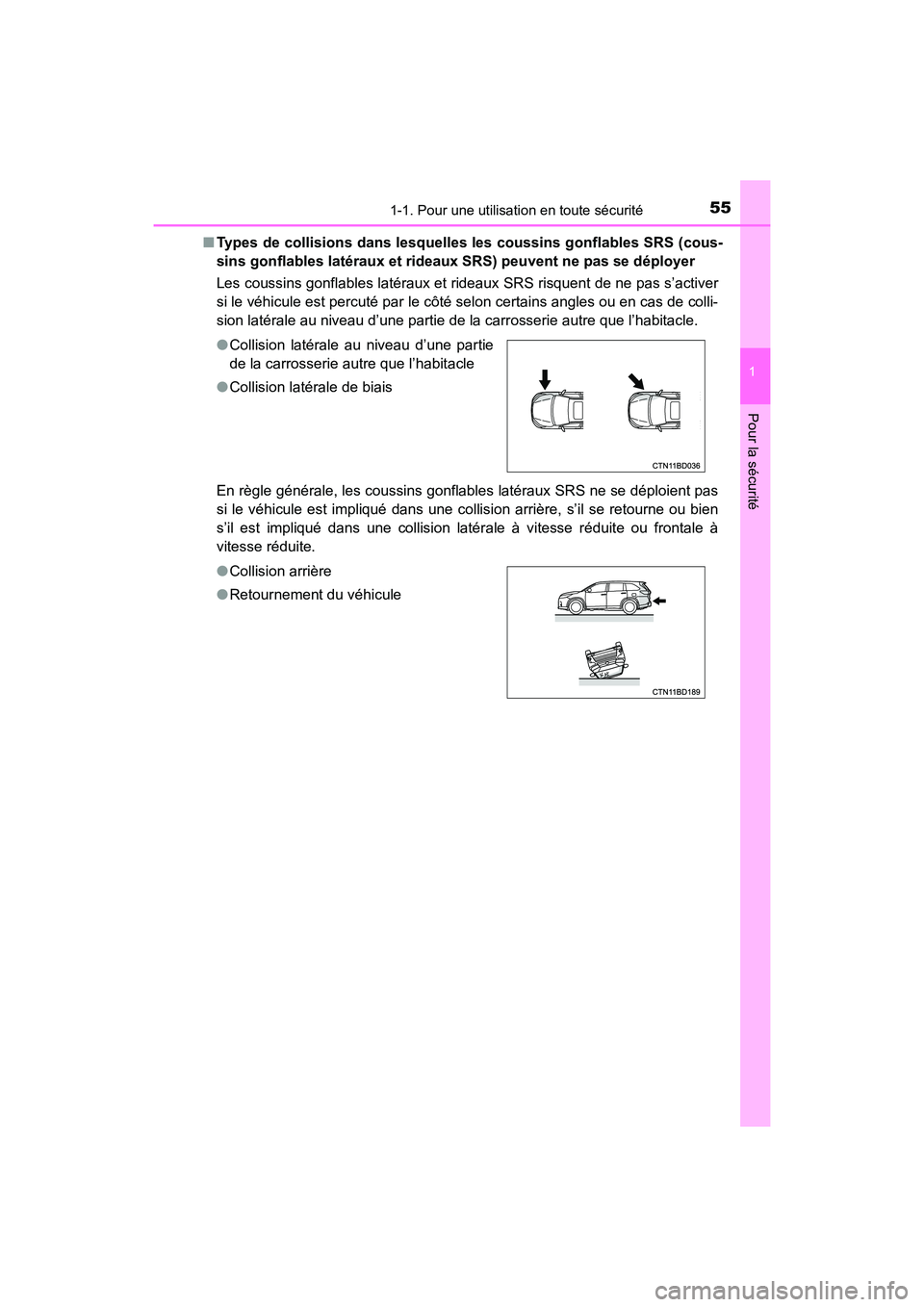 TOYOTA HIGHLANDER 2017  Manuel du propriétaire (in French) 551-1. Pour une utilisation en toute sécurité
1
Pour la sécurité
HIGHLANDER_D_ OM0E017D 
■ Types de collisions dans lesquelles les coussins gonflables SRS (cous- 
sins gonflables latéraux et ri