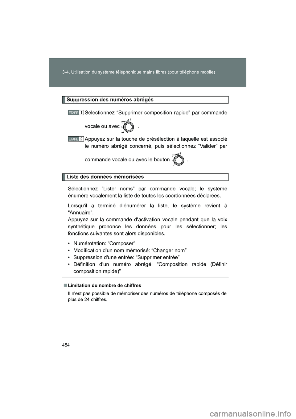 TOYOTA HIGHLANDER 2013 Manuel du propriétaire (in French) 454 3-4. Utilisation du système téléphonique mains libres (pour téléphone mobile)
Highlander_D
Suppression des numéros abrégésSélectionnez “Supprimer composition rapide” par commande
voca TOYOTA HIGHLANDER 2013 Manuel du propriétaire (in French) 454 3-4. Utilisation du système téléphonique mains libres (pour téléphone mobile)
Highlander_D
Suppression des numéros abrégésSélectionnez “Supprimer composition rapide” par commande
voca