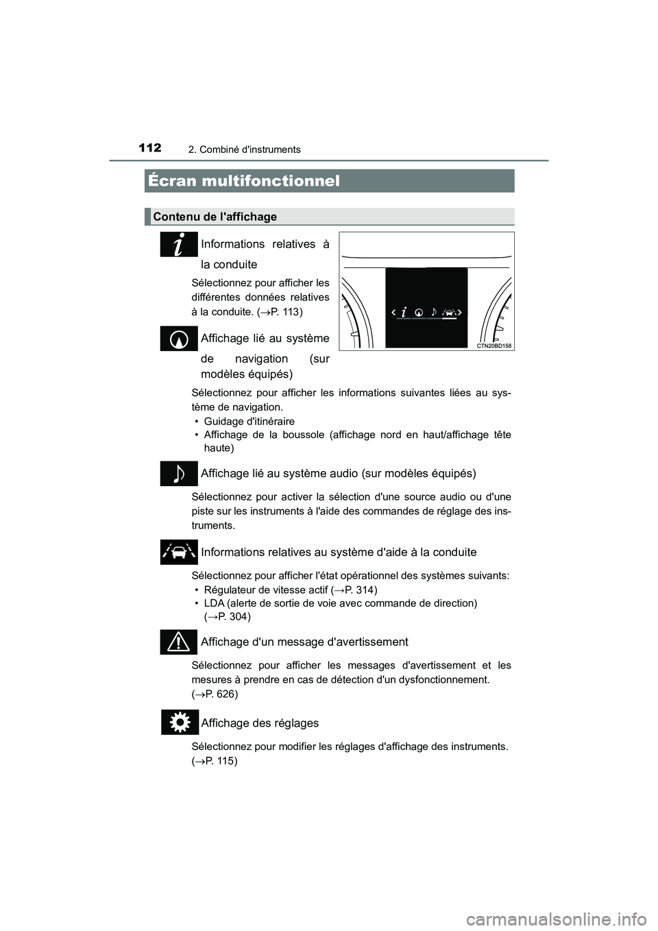 TOYOTA HIGHLANDER HYBRID 2017 Manuel du propriétaire (in French) 1122. Combiné dinstruments
HIGHLANDER_HV_D_OM0E018D
Informations relatives à
la conduite
Sélectionnez pour afficher les
différentes données relatives
à la conduite. (P. 1 1 3 )
Affichage li TOYOTA HIGHLANDER HYBRID 2017 Manuel du propriétaire (in French) 1122. Combiné dinstruments
HIGHLANDER_HV_D_OM0E018D
Informations relatives à
la conduite
Sélectionnez pour afficher les
différentes données relatives
à la conduite. (P. 1 1 3 )
Affichage li