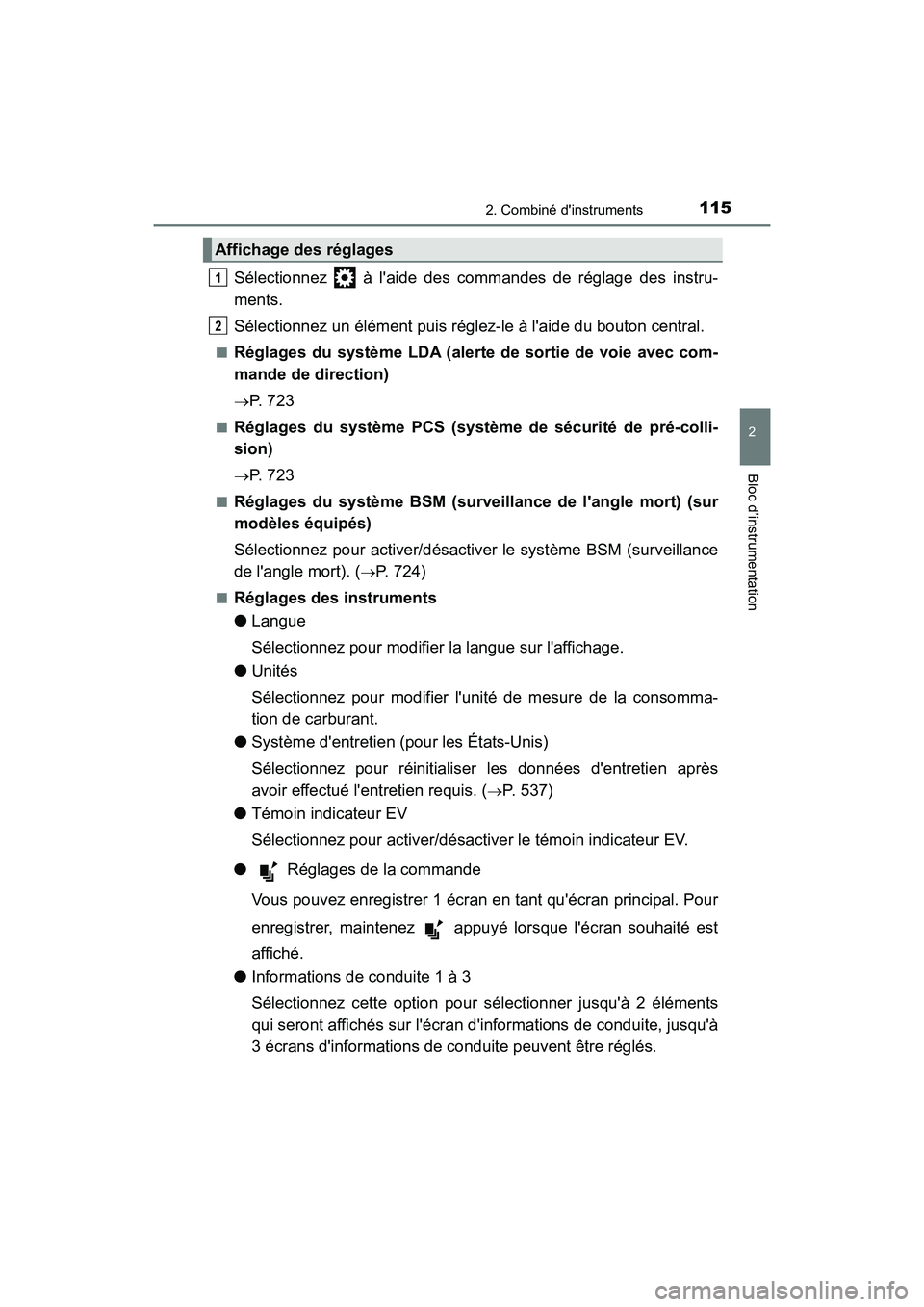 TOYOTA HIGHLANDER HYBRID 2017 Manuel du propriétaire (in French) 1152. Combiné dinstruments
2
Bloc d’instrumentation
HIGHLANDER_HV_D_OM0E018D
Sélectionnez à laide des commandes de réglage des instru-
ments.
Sélectionnez un élément puis réglez -le à l TOYOTA HIGHLANDER HYBRID 2017 Manuel du propriétaire (in French) 1152. Combiné dinstruments
2
Bloc d’instrumentation
HIGHLANDER_HV_D_OM0E018D
Sélectionnez à laide des commandes de réglage des instru-
ments.
Sélectionnez un élément puis réglez -le à l