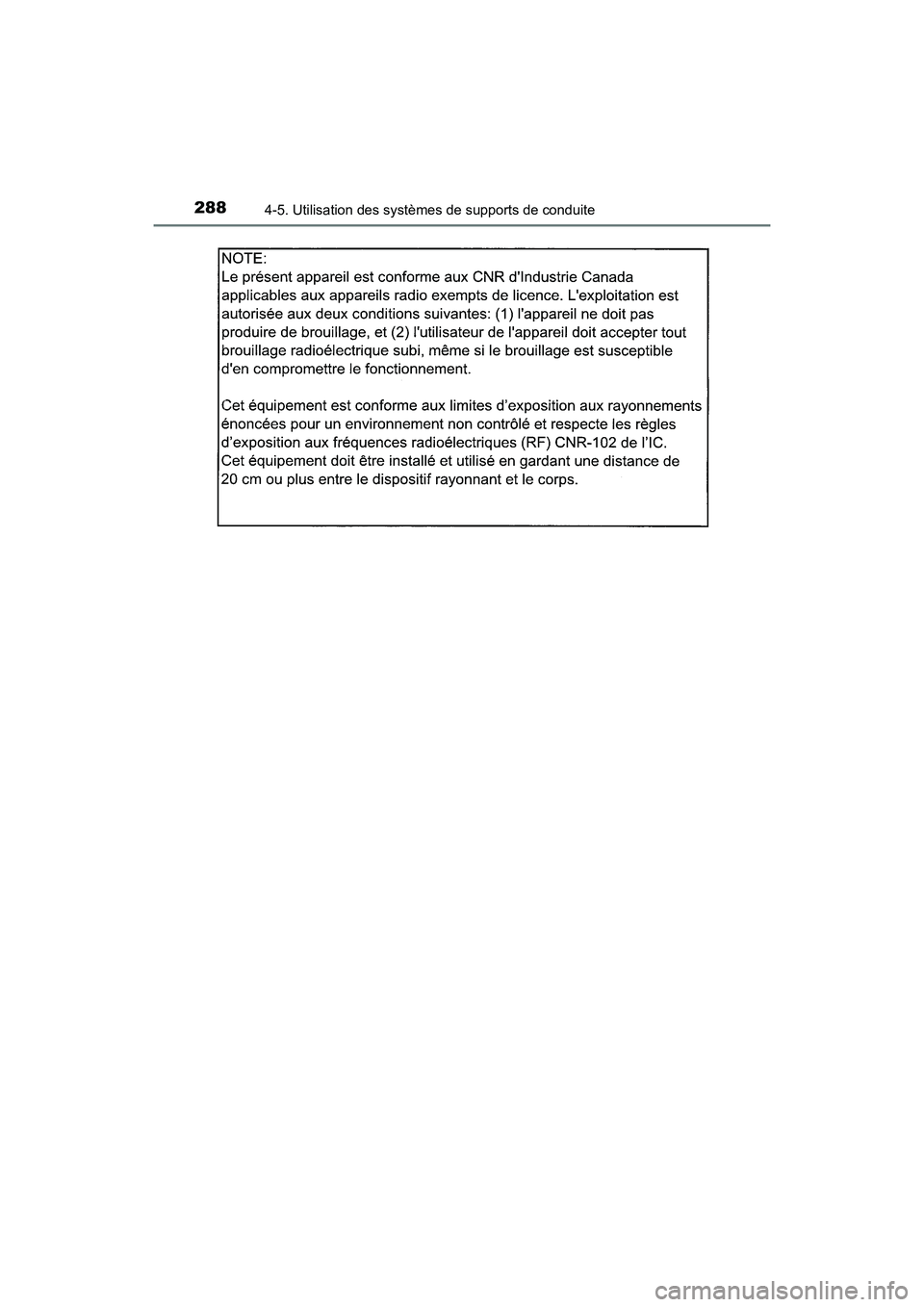 TOYOTA HIGHLANDER HYBRID 2017  Manuel du propriétaire (in French) 2884-5. Utilisation des systèmes de supports de conduite
HIGHLANDER_HV_D_OM0E018D 