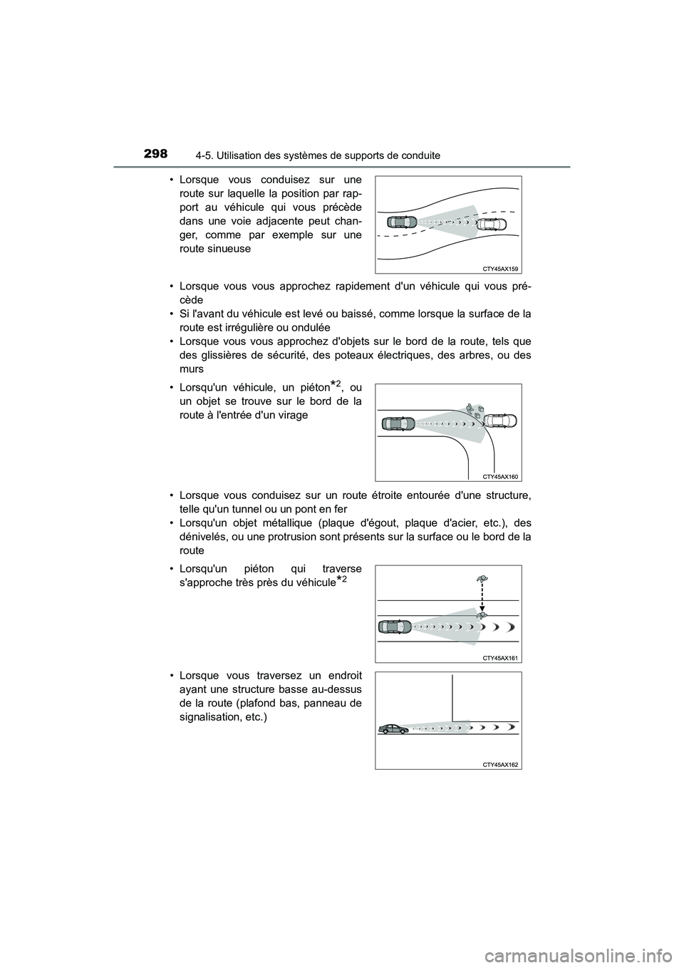 TOYOTA HIGHLANDER HYBRID 2017 Manuel du propriétaire (in French) 2984-5. Utilisation des systèmes de supports de conduite
HIGHLANDER_HV_D_OM0E018D• Lorsque vous vous approchez rapidement dun véhicule qui vous pré-
cède
• Si lavant du véhicule est levé o TOYOTA HIGHLANDER HYBRID 2017 Manuel du propriétaire (in French) 2984-5. Utilisation des systèmes de supports de conduite
HIGHLANDER_HV_D_OM0E018D• Lorsque vous vous approchez rapidement dun véhicule qui vous pré-
cède
• Si lavant du véhicule est levé o