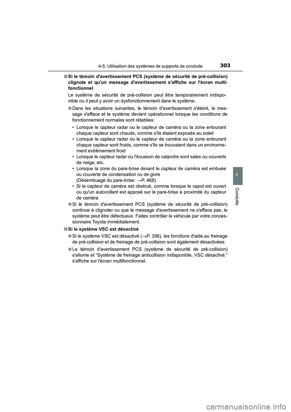 TOYOTA HIGHLANDER HYBRID 2017 Manuel du propriétaire (in French) 3034-5. Utilisation des systèmes de supports de conduite
4
Conduite
HIGHLANDER_HV_D_OM0E018D■
Si le témoin davertissement PCS (système de sécurité de pré-collision)
clignote et quun message TOYOTA HIGHLANDER HYBRID 2017 Manuel du propriétaire (in French) 3034-5. Utilisation des systèmes de supports de conduite
4
Conduite
HIGHLANDER_HV_D_OM0E018D■
Si le témoin davertissement PCS (système de sécurité de pré-collision)
clignote et quun message