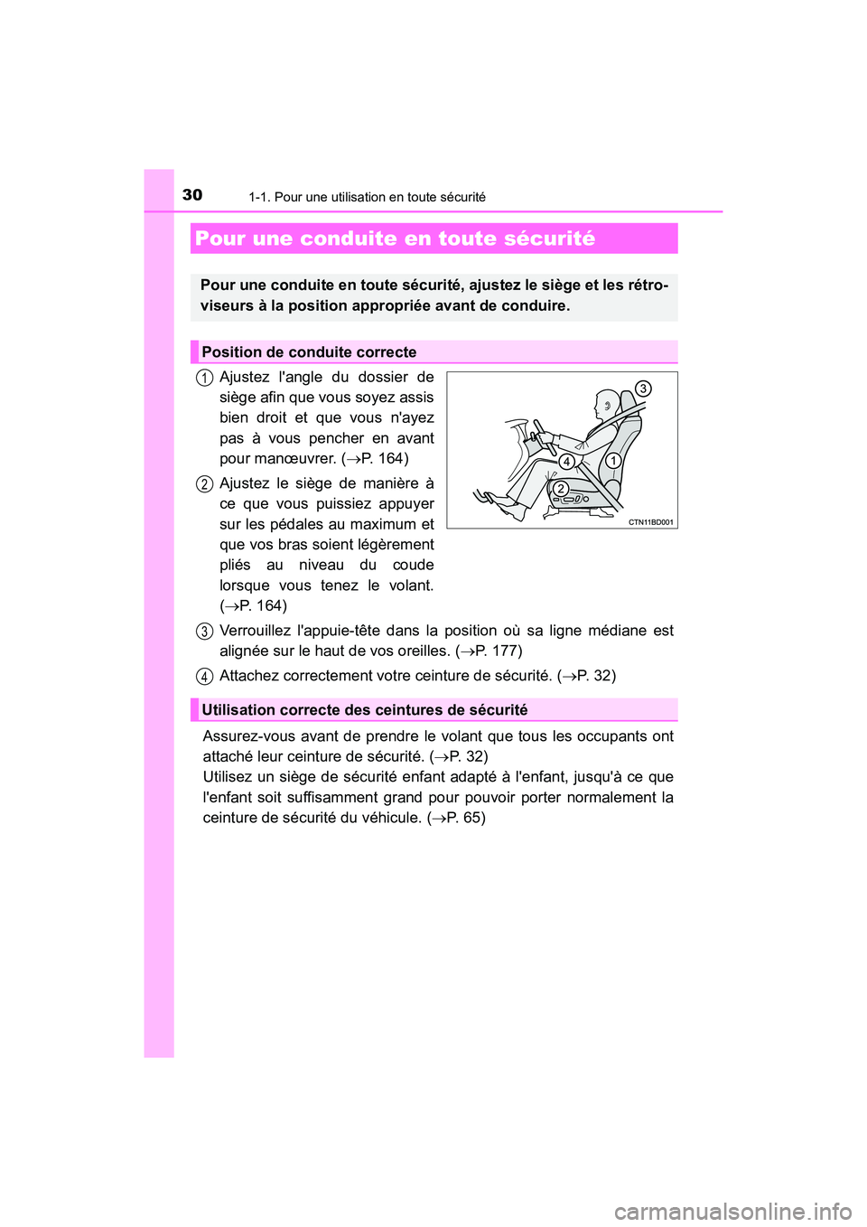 TOYOTA HIGHLANDER HYBRID 2017  Manuel du propriétaire (in French) 301-1. Pour une utilisation en toute sécurité
HIGHLANDER_HV_D_OM0E018D
Ajustez langle du dossier de
siège afin que vous soyez assis
bien droit et que vous nayez
pas à vous pencher en avant
pour 