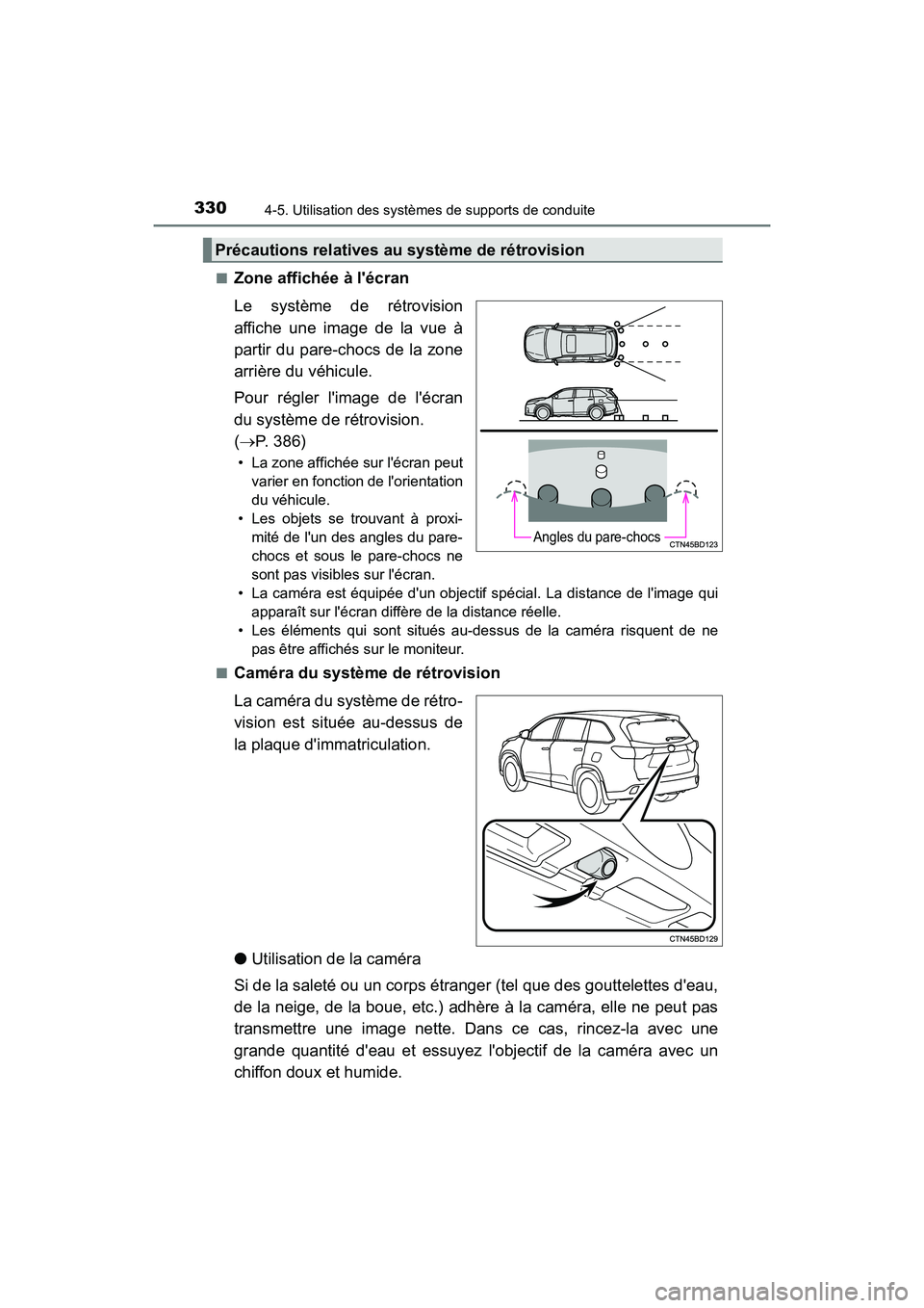 TOYOTA HIGHLANDER HYBRID 2017 Manuel du propriétaire (in French) 3304-5. Utilisation des systèmes de supports de conduite
HIGHLANDER_HV_D_OM0E018D■
Zone affichée à lécran
Le système de rétrovision
affiche une image de la vue à
partir du pare-chocs de la z TOYOTA HIGHLANDER HYBRID 2017 Manuel du propriétaire (in French) 3304-5. Utilisation des systèmes de supports de conduite
HIGHLANDER_HV_D_OM0E018D■
Zone affichée à lécran
Le système de rétrovision
affiche une image de la vue à
partir du pare-chocs de la z