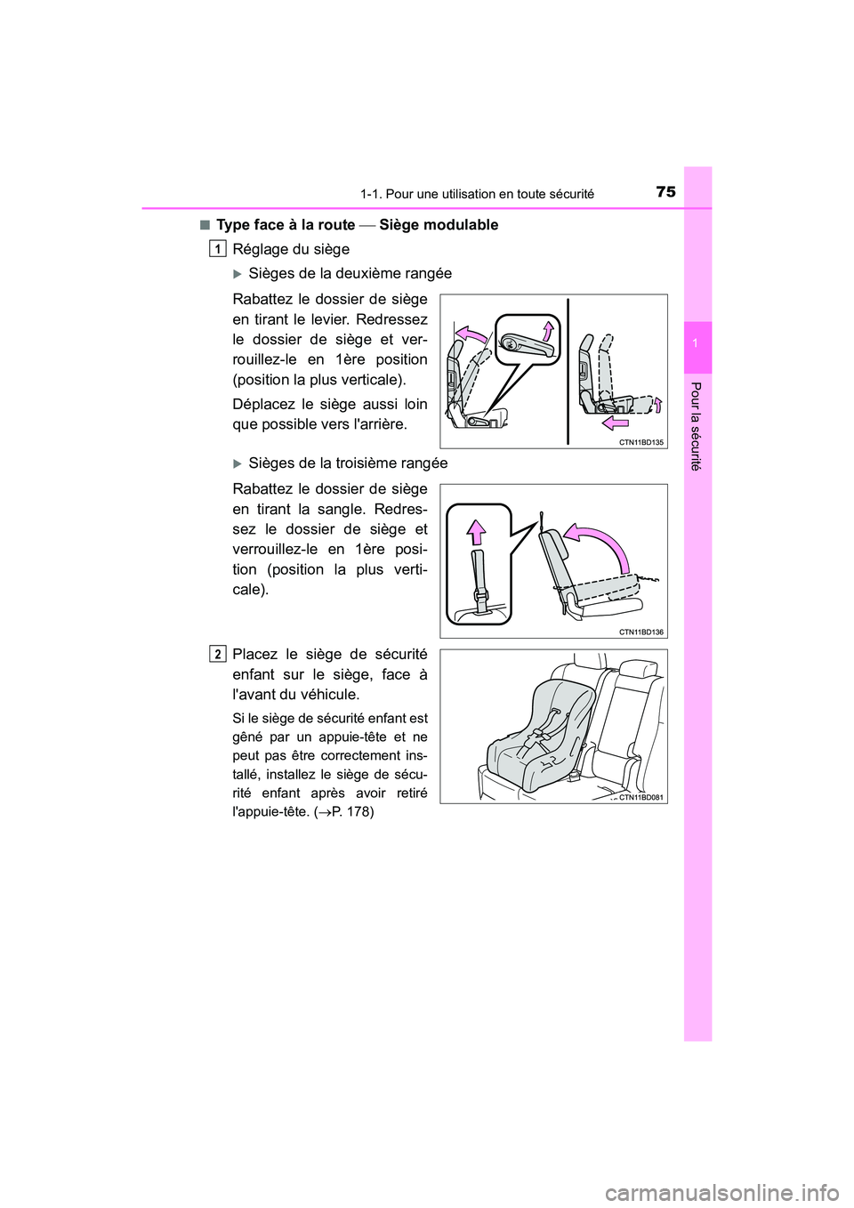 TOYOTA HIGHLANDER HYBRID 2017  Manuel du propriétaire (in French) 751-1. Pour une utilisation en toute sécurité
1
Pour la sécurité
HIGHLANDER_HV_D_OM0E018D■
Type face à la route 
 Siège modulable
Réglage du siège
Sièges de la deuxième rangée
Rabat