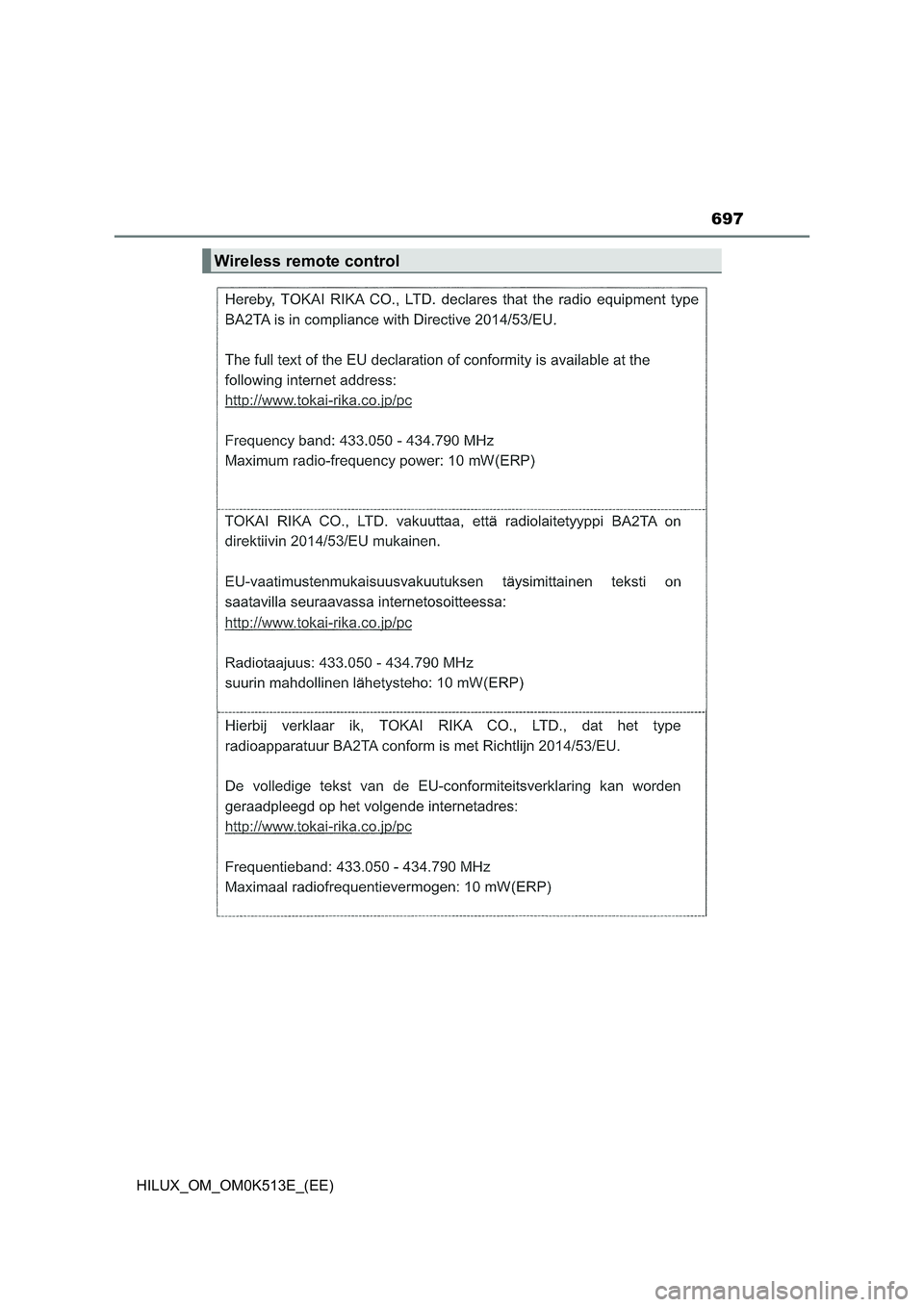 TOYOTA HILUX 2022  Owners Manual 697
HILUX_OM_OM0K513E_(EE)
Wireless remote control 