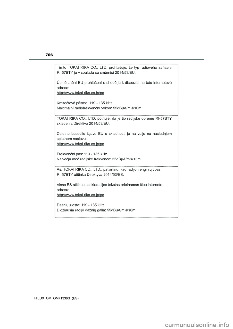 TOYOTA HILUX 2022  Manual del propietario (in Spanish) 706
HILUX_OM_OM71336S_(ES) 