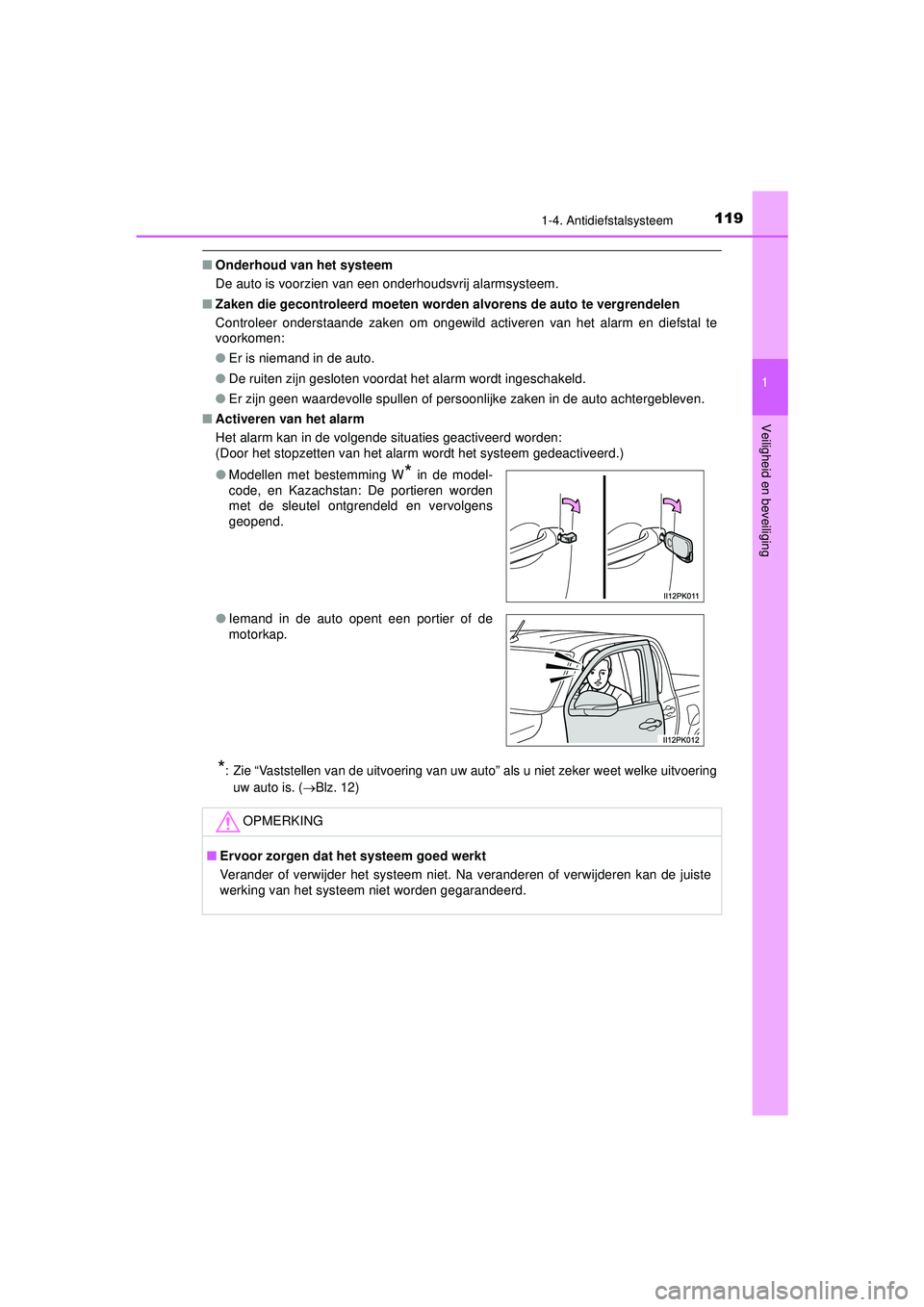 TOYOTA HILUX 2022 Instructieboekje (in Dutch) 1191-4. Antidiefstalsysteem
1
HILUX_OM_OM0K513E_(EE)
Veiligheid en beveiliging
■ Onderhoud van het systeem
De auto is voorzien van een onderhoudsvrij alarmsysteem.
■ Zaken die gecontroleerd moeten TOYOTA HILUX 2022 Instructieboekje (in Dutch) 1191-4. Antidiefstalsysteem
1
HILUX_OM_OM0K513E_(EE)
Veiligheid en beveiliging
■ Onderhoud van het systeem
De auto is voorzien van een onderhoudsvrij alarmsysteem.
■ Zaken die gecontroleerd moeten