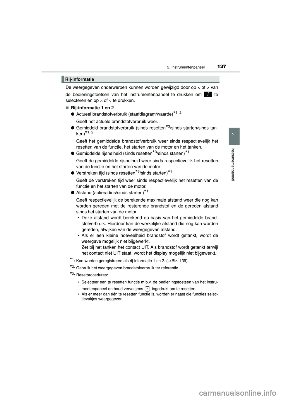 TOYOTA HILUX 2022  Instructieboekje (in Dutch) 1372. Instrumentenpaneel
2
Instrumentenpaneel
HILUX_OM_OM0K513E_(EE)
De weergegeven onderwerpen kunnen worden gewijzigd door op < of > van
de bedieningstoetsen van het instrumentenpaneel te drukken om
