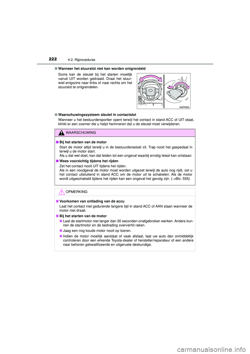 TOYOTA HILUX 2022 Instructieboekje (in Dutch) 2224-2. Rijprocedures
HILUX_OM_OM0K513E_(EE)■
Wanneer het stuurslot niet kan worden ontgrendeld
■ Waarschuwingssysteem sl eutel in contactslot
Wanneer u het bestuurdersportier opent terwijl het c TOYOTA HILUX 2022 Instructieboekje (in Dutch) 2224-2. Rijprocedures
HILUX_OM_OM0K513E_(EE)■
Wanneer het stuurslot niet kan worden ontgrendeld
■ Waarschuwingssysteem sl eutel in contactslot
Wanneer u het bestuurdersportier opent terwijl het c