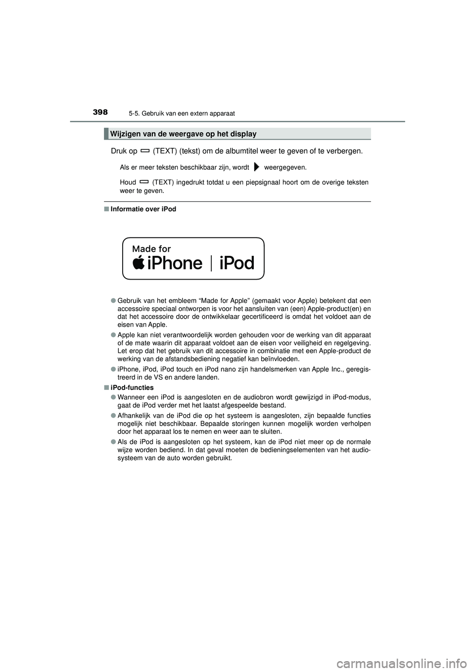TOYOTA HILUX 2022  Instructieboekje (in Dutch) 3985-5. Gebruik van een extern apparaat
HILUX_OM_OM0K513E_(EE)
Druk op   (TEXT) (tekst) om de albumtitel weer te geven of te verbergen.
Als er meer teksten beschikbaar zijn, wordt   weergegeven.
Houd 