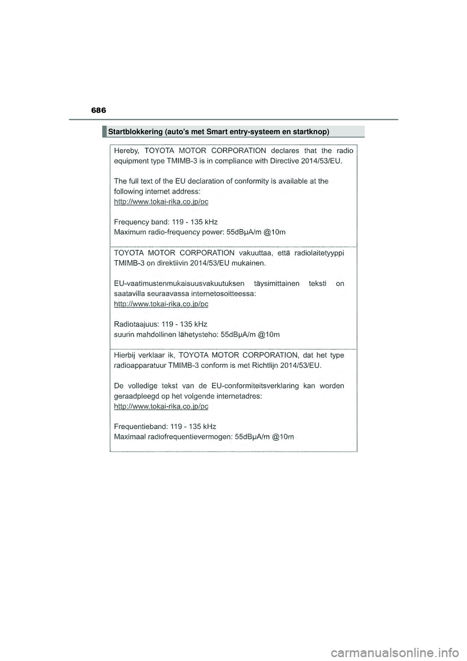 TOYOTA HILUX 2022  Instructieboekje (in Dutch) 686
HILUX_OM_OM0K513E_(EE)
Startblokkering (autos met Smart entry-systeem en startknop)
HILUX_OM_OM0K513E_(EE).book  Page 68 6  Wednesday, May 26, 2021  11:09 AM 