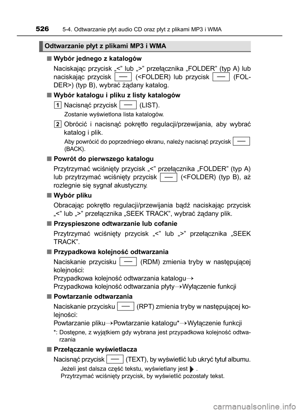 TOYOTA LAND CRUISER 2016 Instrukcja obsługi (in Polish) Wybór jednego z katalogów
Naciskajàc przycisk „<” lub „>” prze∏àcznika „FOLDER” (typ A) lub
naciskajàc przycisk (<FOLDER) lub przycisk (FOL-
DER>) (typ B), wybraç ˝ TOYOTA LAND CRUISER 2016 Instrukcja obsługi (in Polish) Wybór jednego z katalogów
Naciskajàc przycisk „<” lub „>” prze∏àcznika „FOLDER” (typ A) lub
naciskajàc przycisk (<FOLDER) lub przycisk (FOL-
DER>) (typ B), wybraç ˝
