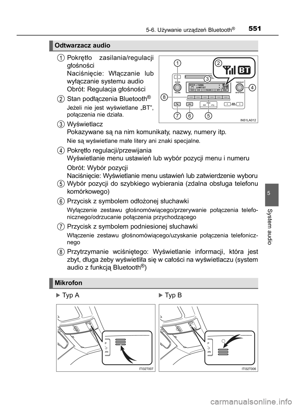 TOYOTA LAND CRUISER 2016 Instrukcja obsługi (in Polish) Pokr´t∏o zasilania/regulacji
g∏oÊnoÊci
NaciÊni´cie: W∏àczanie lub
wy∏àczanie systemu audio
Obrót: Regulacja g∏oÊnoÊci
Stan pod∏àczenia Bluetooth
®
Je˝eli nie jest wyÊwi TOYOTA LAND CRUISER 2016 Instrukcja obsługi (in Polish) Pokr´t∏o zasilania/regulacji
g∏oÊnoÊci
NaciÊni´cie: W∏àczanie lub
wy∏àczanie systemu audio
Obrót: Regulacja g∏oÊnoÊci
Stan pod∏àczenia Bluetooth
®
Je˝eli nie jest wyÊwi