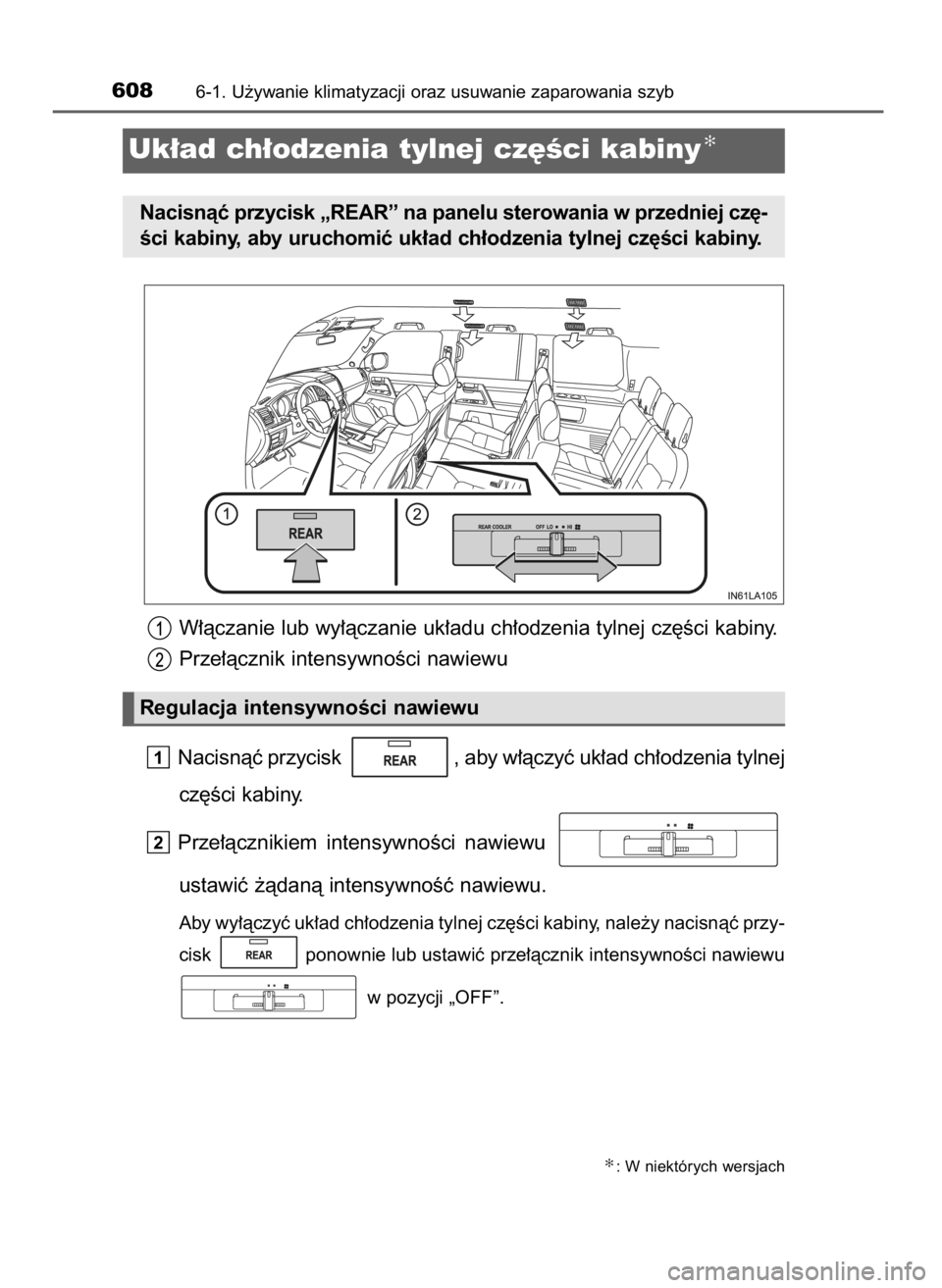 TOYOTA LAND CRUISER 2016  Instrukcja obsługi (in Polish) W∏àczanie lub wy∏àczanie uk∏adu ch∏odzenia tylnej cz´Êci kabiny.
Prze∏àcznik intensywnoÊci nawiewu
Nacisnàç przycisk  , aby w∏àczyç uk∏ad ch∏odzenia tylnej
cz´Êci kabiny.
P