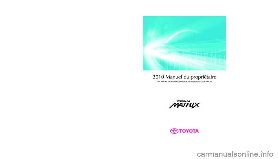 TOYOTA MATRIX 2010  Manuel du propriétaire (in French) �$
�
�.�& �+
�4
�, �-
�6 �%
�3
�
�
�
�
�
�
�
�
�� 