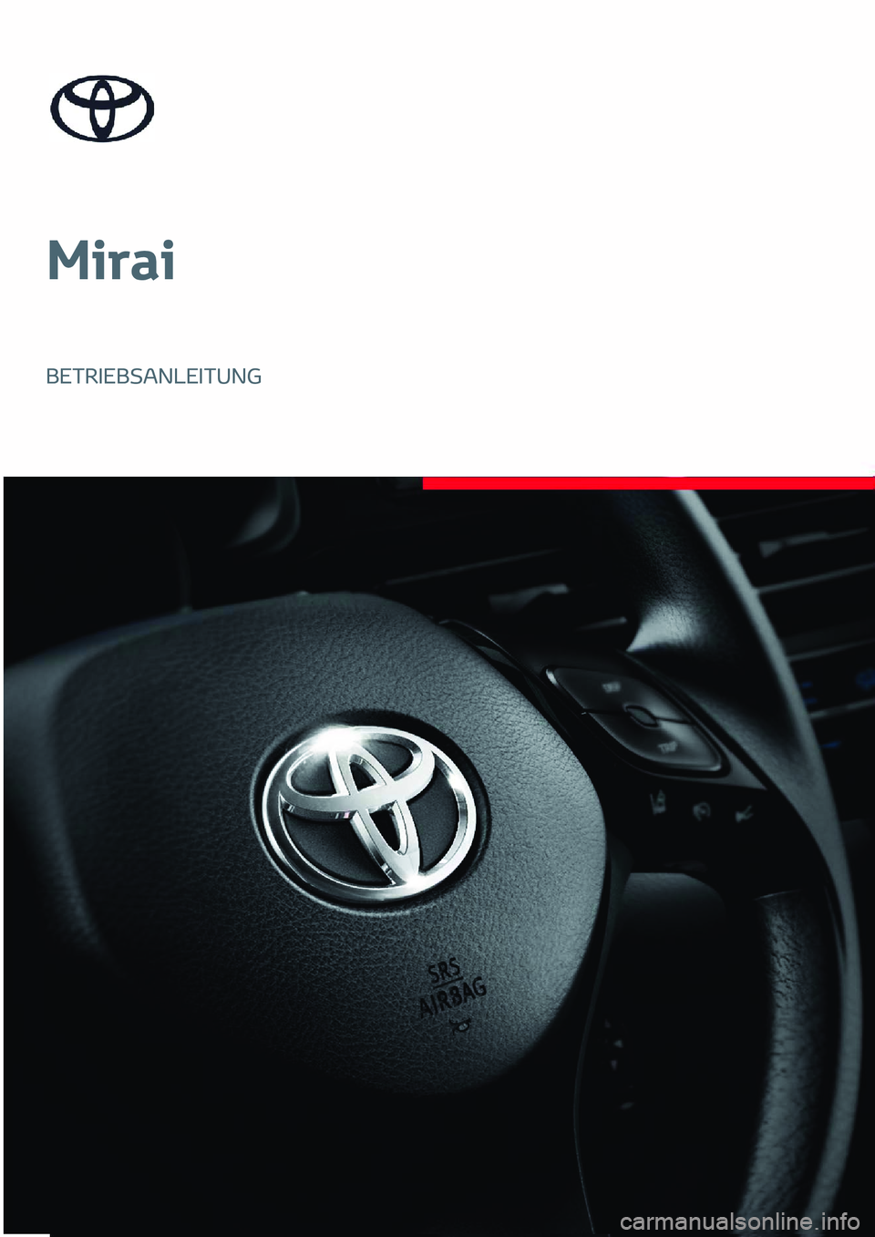TOYOTA MIRAI 2023  Betriebsanleitungen (in German) Mirai
BETRIEBSANLEITUNG 