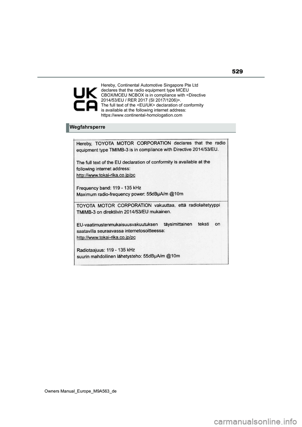 TOYOTA MIRAI 2023  Betriebsanleitungen (in German) 529
Owners Manual_Europe_M9A563_de
Wegfahrsperre 