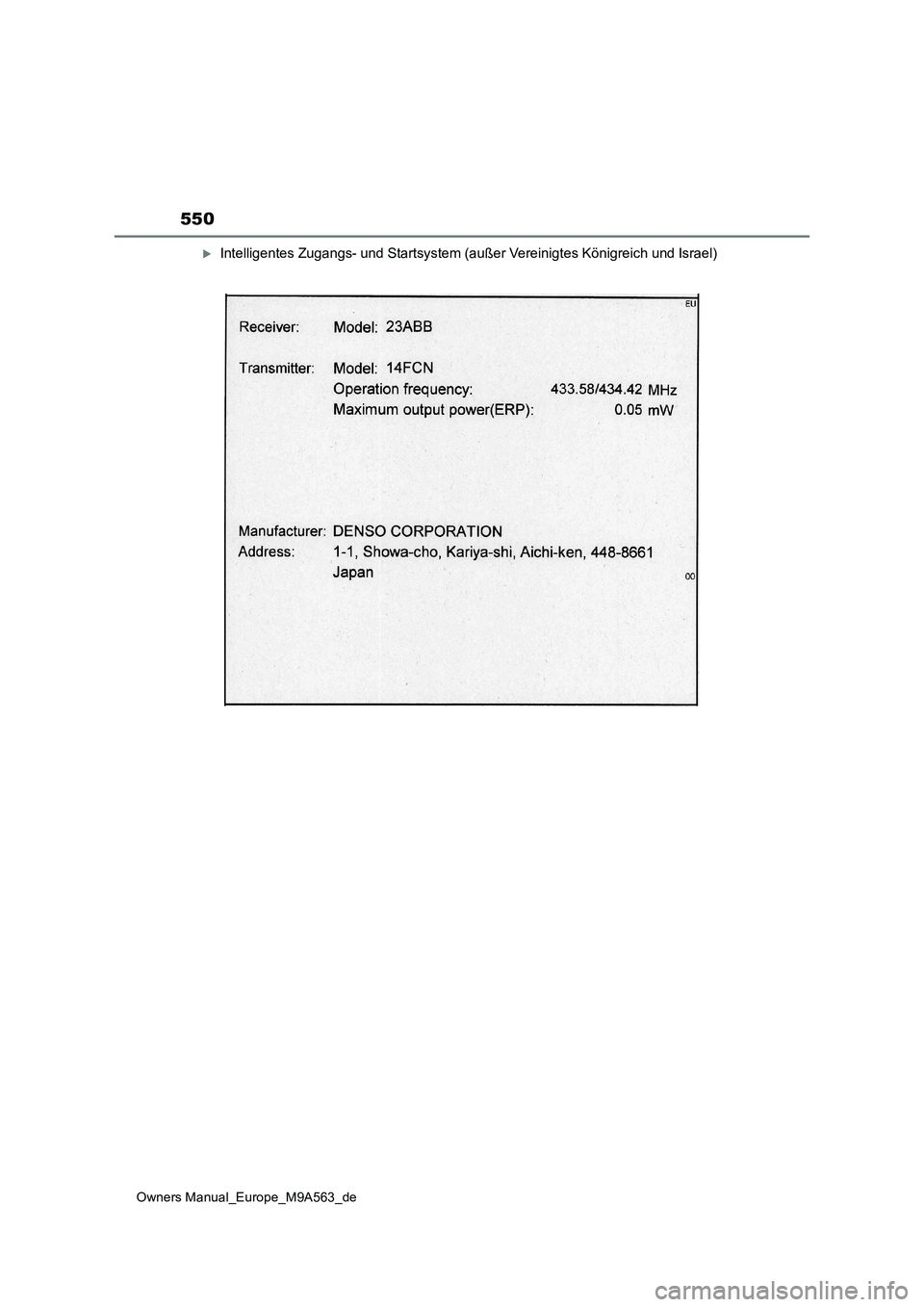 TOYOTA MIRAI 2023  Betriebsanleitungen (in German) 550
Owners Manual_Europe_M9A563_de
Intelligentes Zugangs- und Startsystem (außer Vereinigtes Königreich und Israel) 