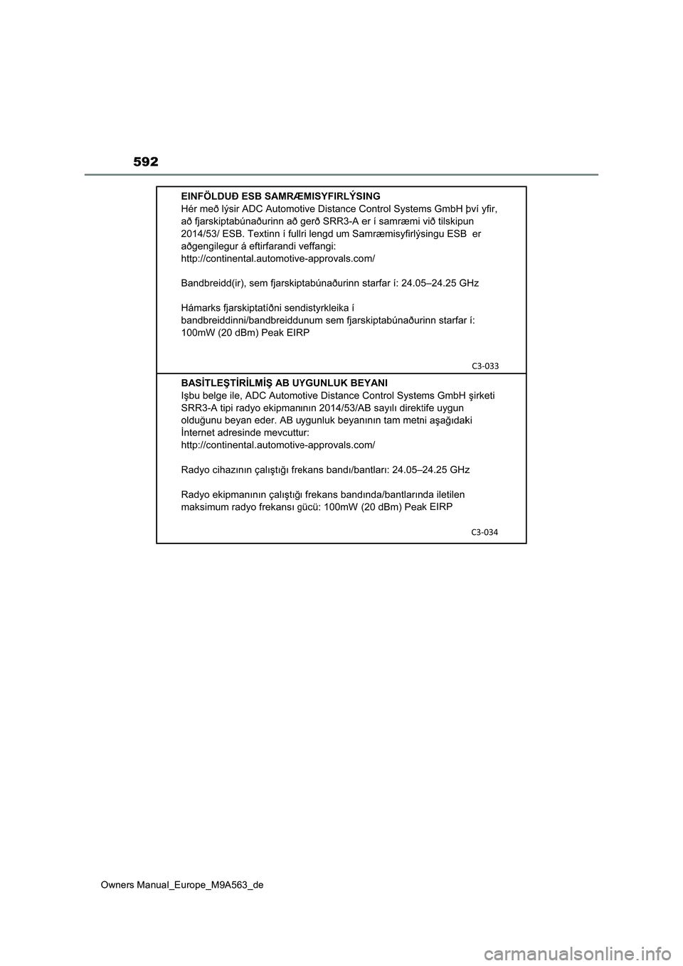 TOYOTA MIRAI 2023  Betriebsanleitungen (in German) 592
Owners Manual_Europe_M9A563_de 