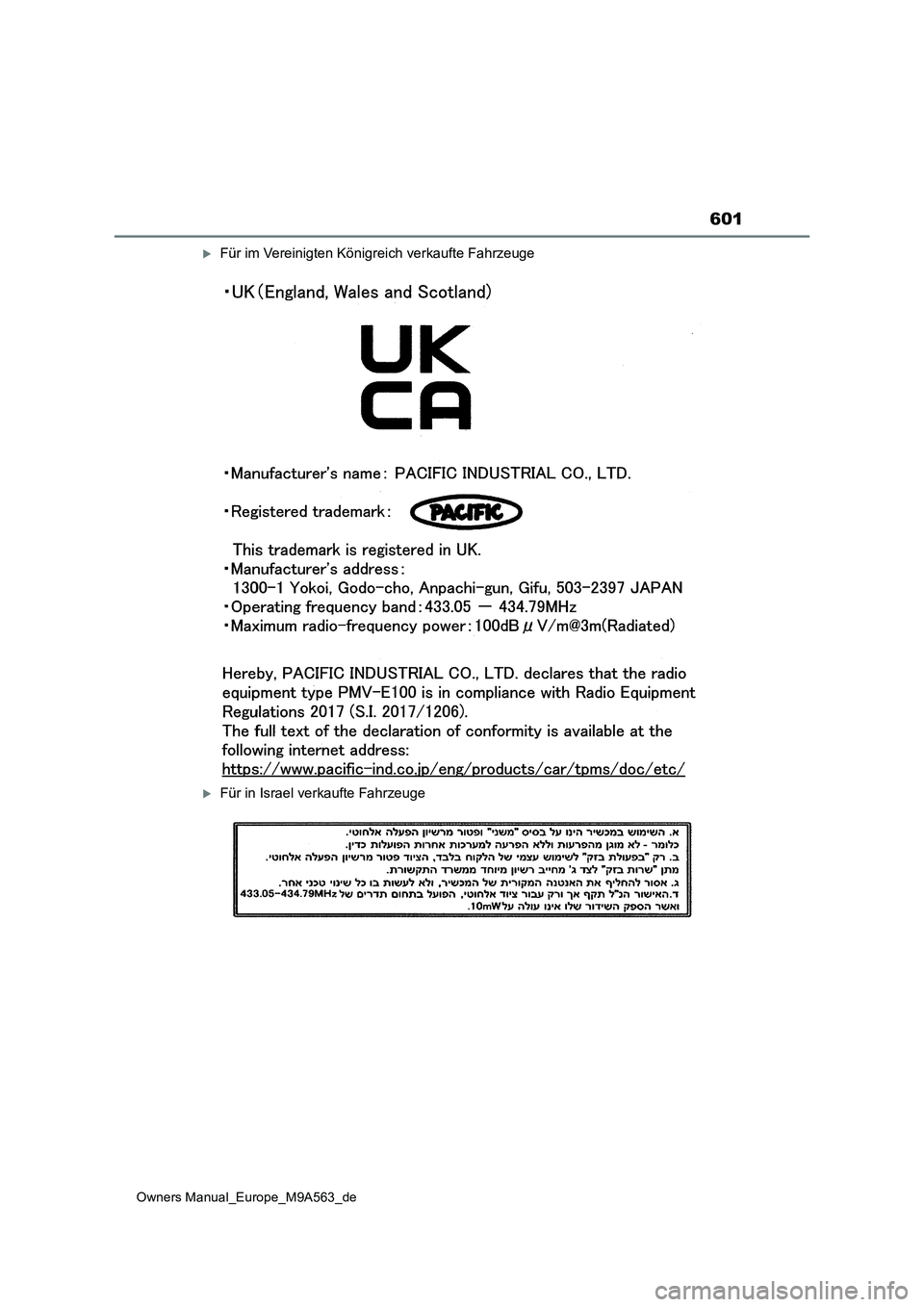 TOYOTA MIRAI 2023  Betriebsanleitungen (in German) 601
Owners Manual_Europe_M9A563_de
Für im Vereinigten Königreich verkaufte Fahrzeuge
Für in Israel verkaufte Fahrzeuge 