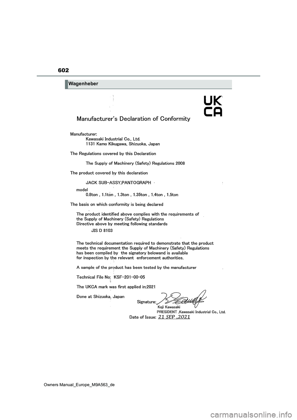 TOYOTA MIRAI 2023  Betriebsanleitungen (in German) 602
Owners Manual_Europe_M9A563_de
Wagenheber 