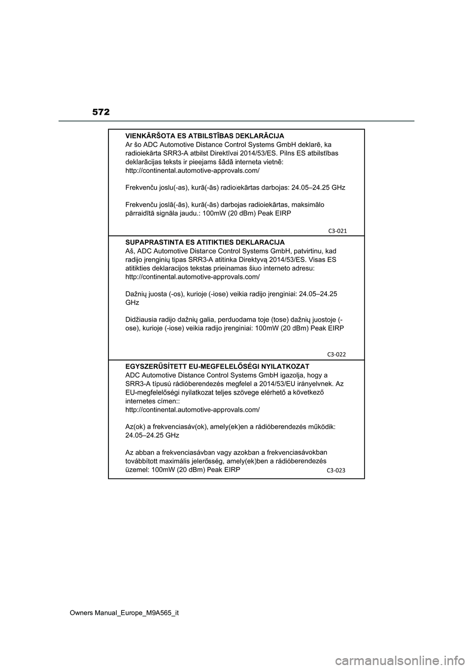 TOYOTA MIRAI 2023  Manuale duso (in Italian) 572
Owners Manual_Europe_M9A565_it 